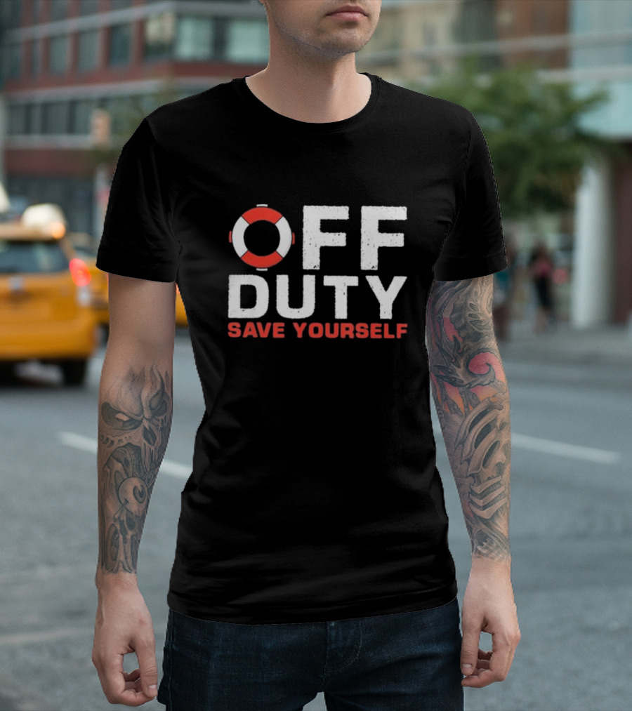 Off Duty Save Yourself Lifeguard Floating Ring Humor T-Shirt