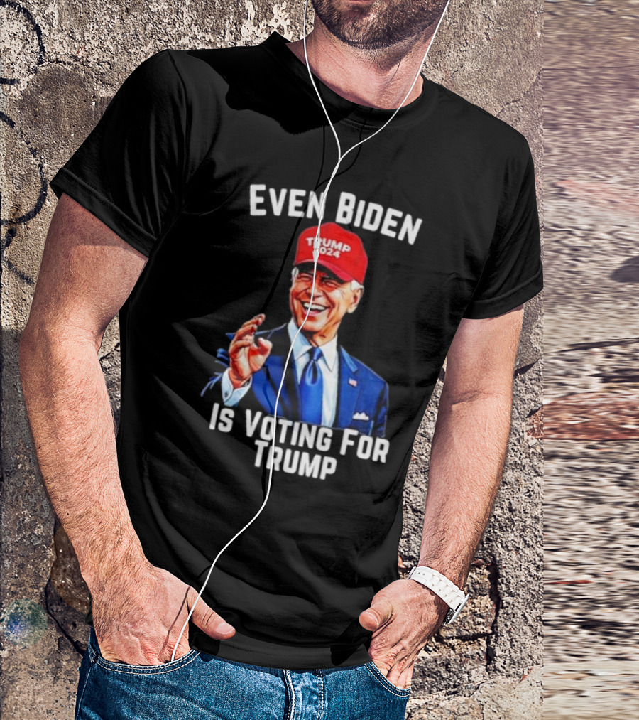 Even Biden Is Voting For Trump 2024 Wearing Trump Hat T-Shirt