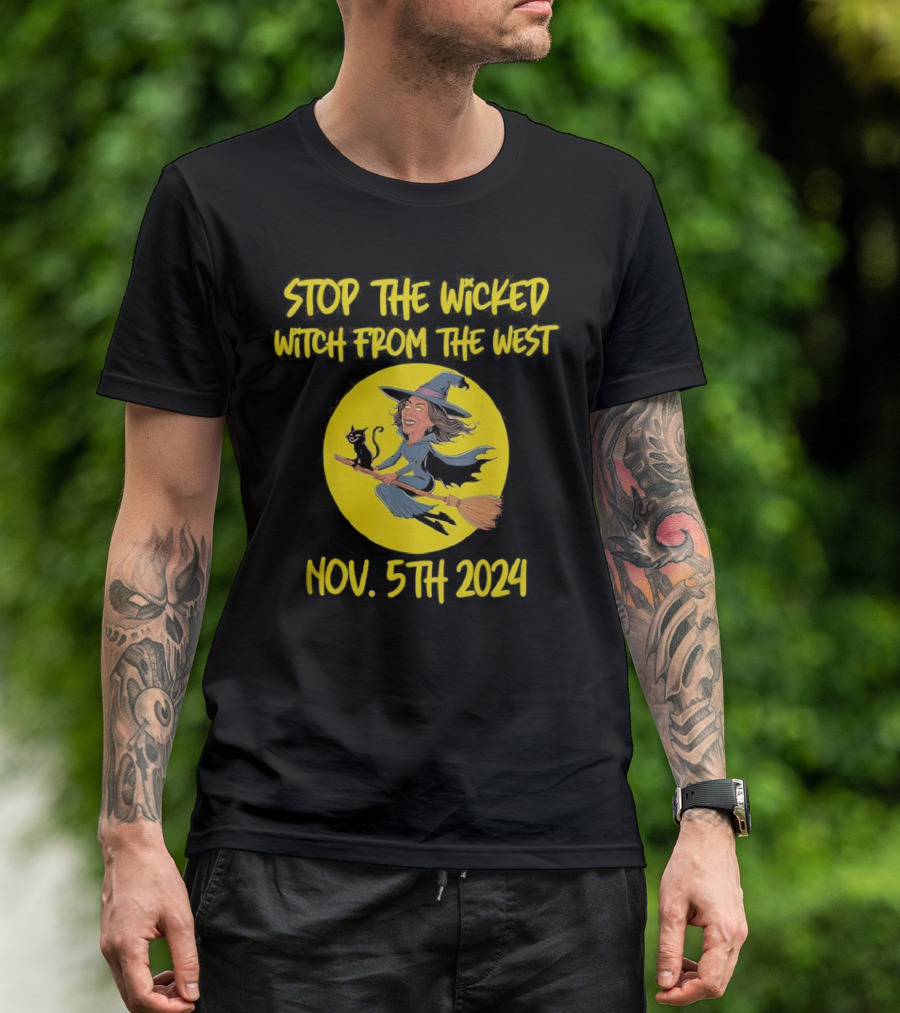 Stop The Wicked Witch From The West Nov 5th 2024 Flying Witch And Cat On Broomstick T-Shirt