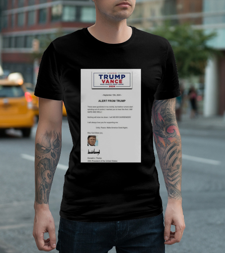 Trump Vance 2024 Make America Great Again Alert From Trump Safe And Well September 15th T-Shirt