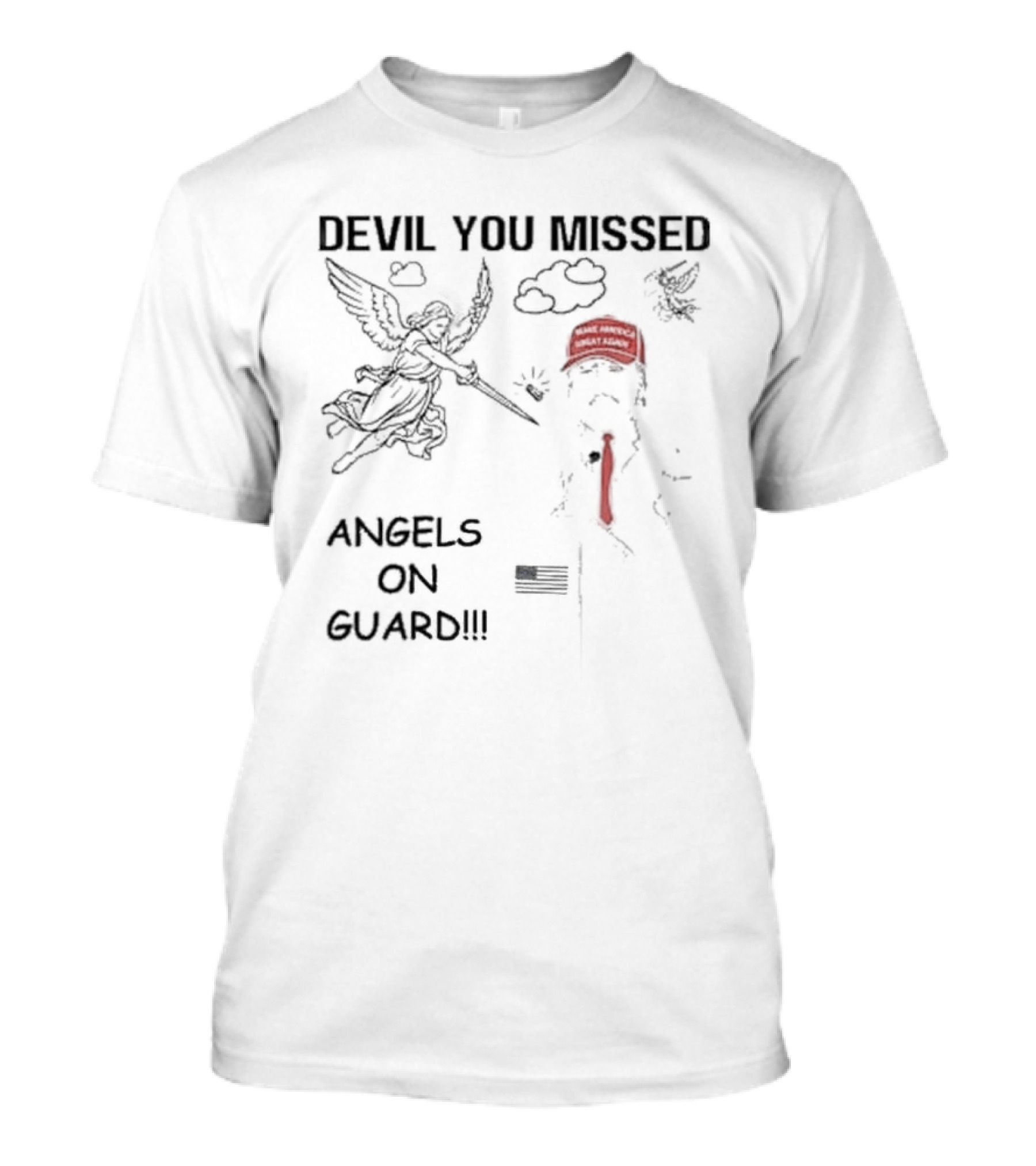 Devil You Missed Angels On Guard Make America Great Again Trump Voters T-Shirt