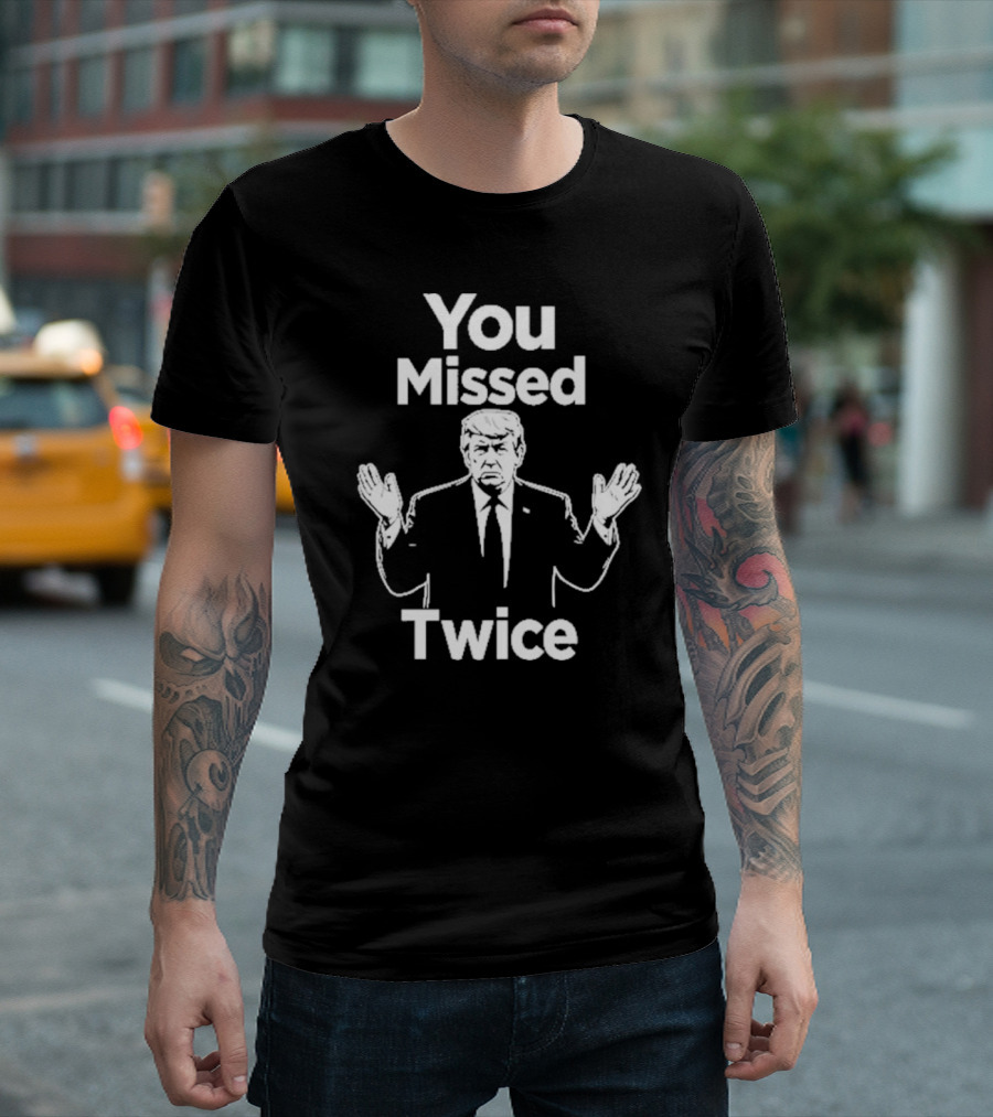 You Missed Twice I Will Never Surrender Trump 2024 Campaign Determination T-Shirt