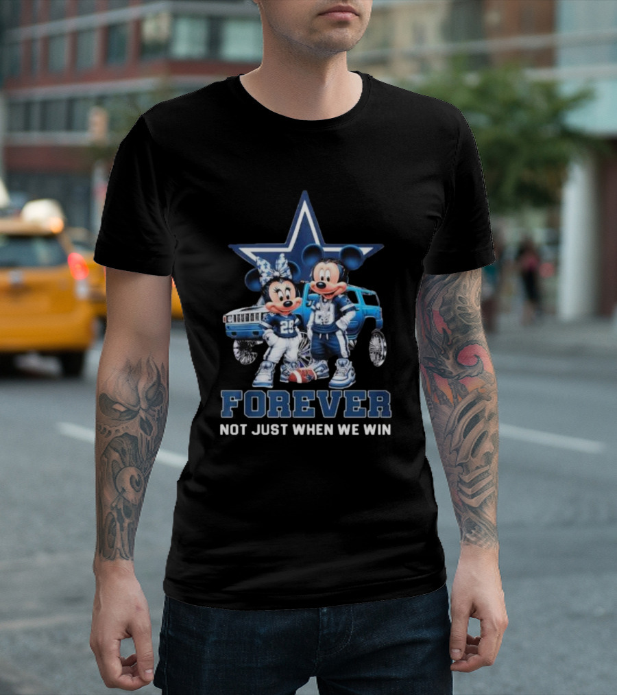Mickey Mouse and Minnie Mouse Dallas Cowboys Forever Not Just When We Win T-Shirt