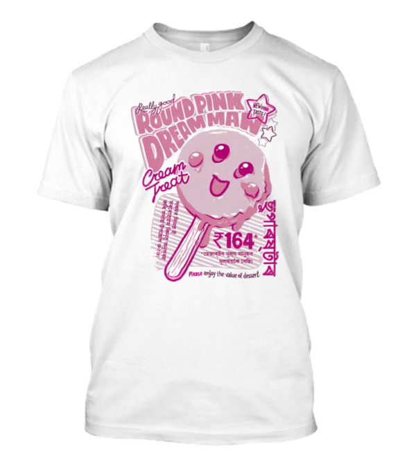 Really Good Round Pink Dream Man Cream Treat Please Enjoy The Value Of Desert 164 Sweets T-Shirt