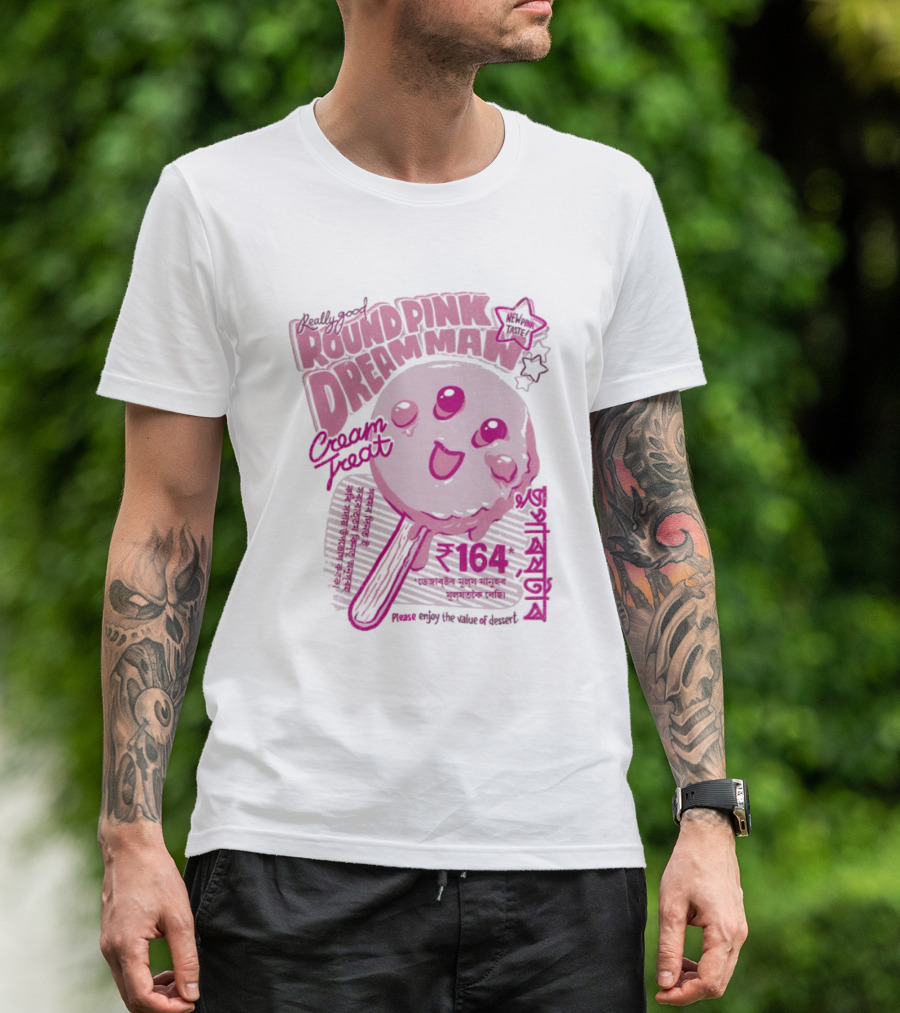 Really Good Round Pink Dream Man Cream Treat Please Enjoy The Value Of Desert 164 Sweets T-Shirt