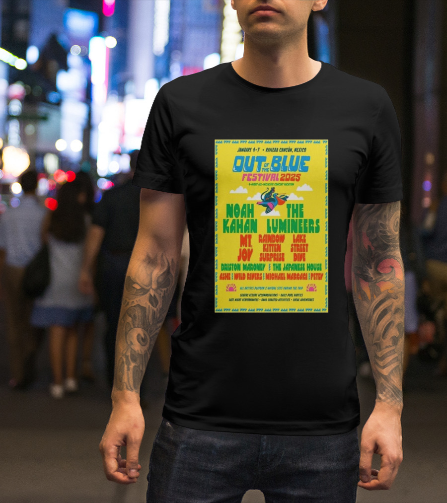 Out Of The Blue Festival 2025 Riviera Cancun Mexico Noah Kahan The Lumineers Mt. Joy Rainbow Kitten Surprise January 4-7 T-Shirt