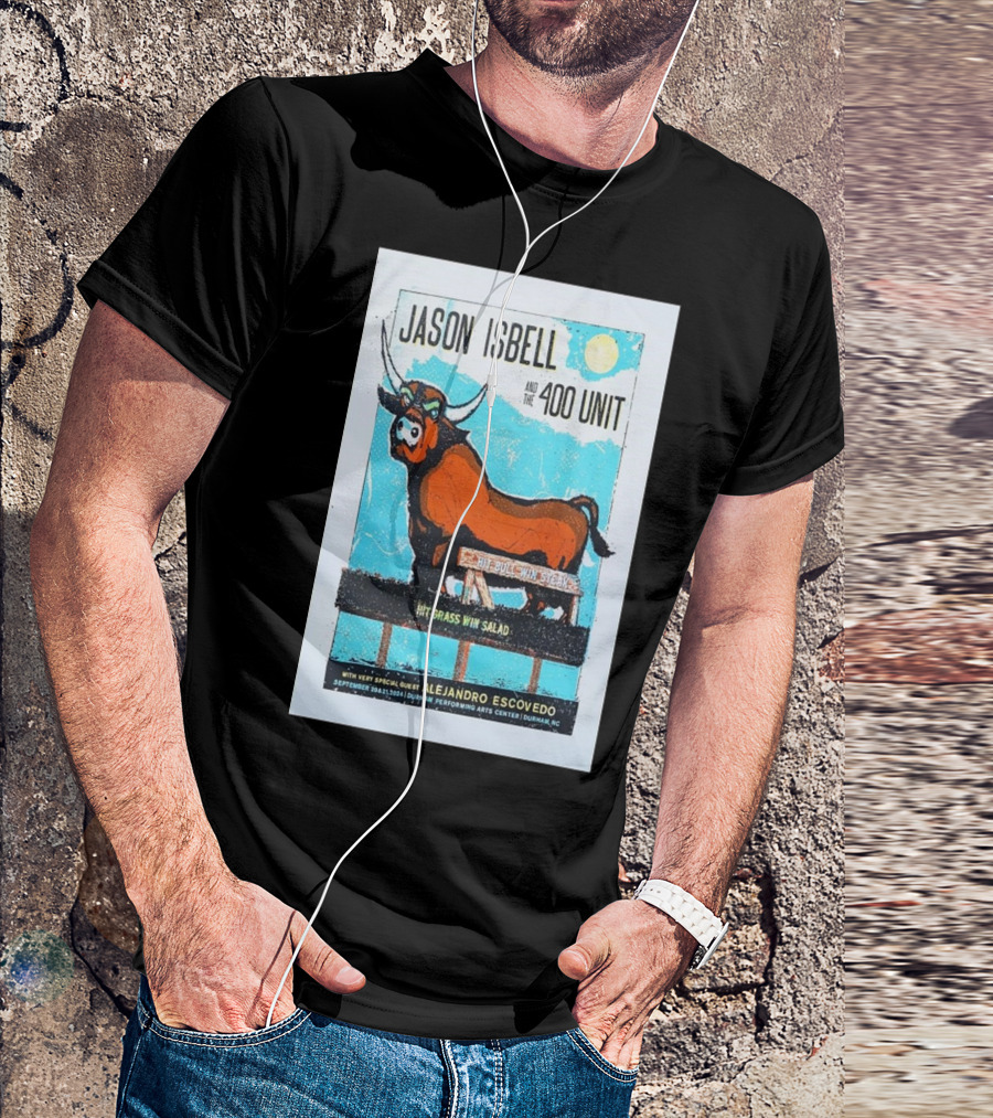 Jason Isbell And The 400 Unit Durham Performing Arts Center September 20 2024 Alejandro Escovedo Guest T-Shirt