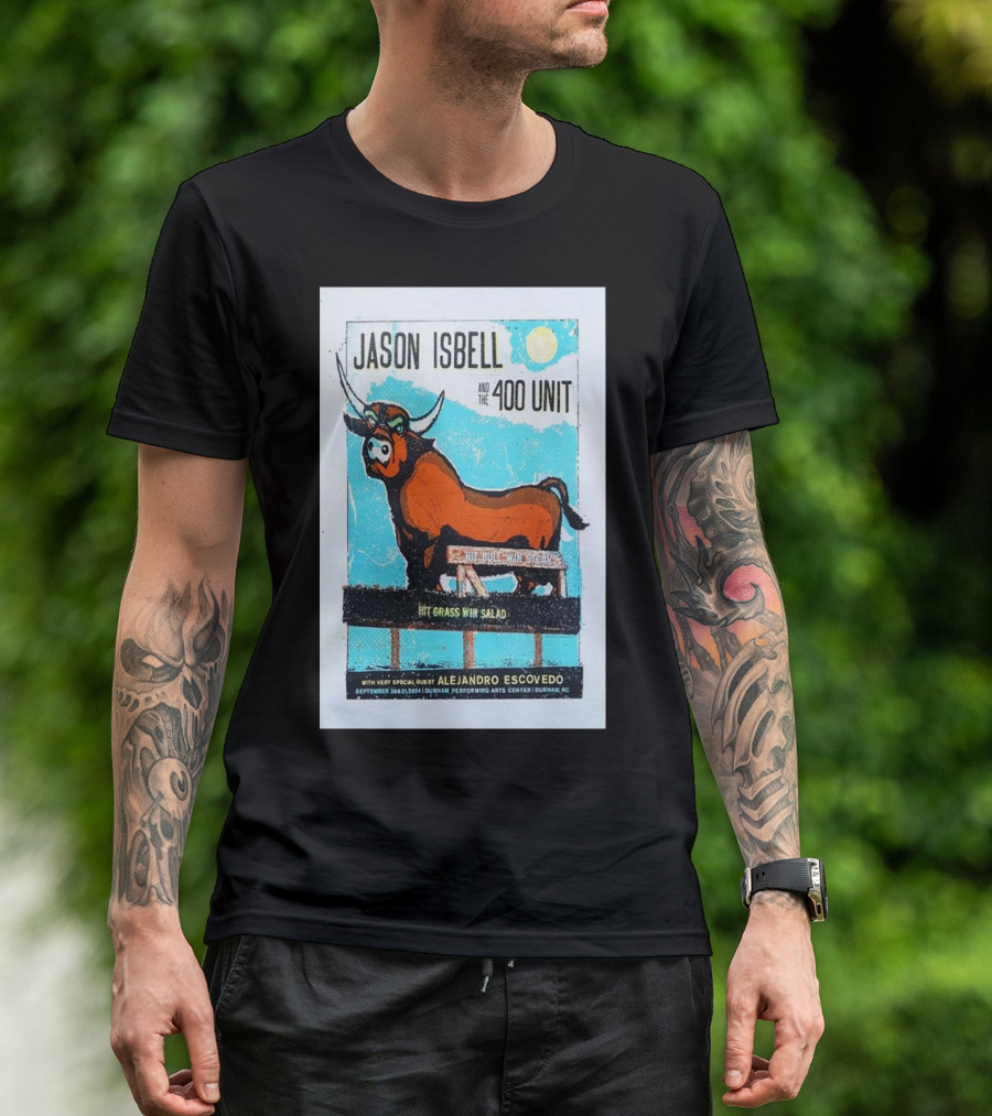 Jason Isbell And The 400 Unit Durham Performing Arts Center September 20 2024 Alejandro Escovedo Guest T-Shirt