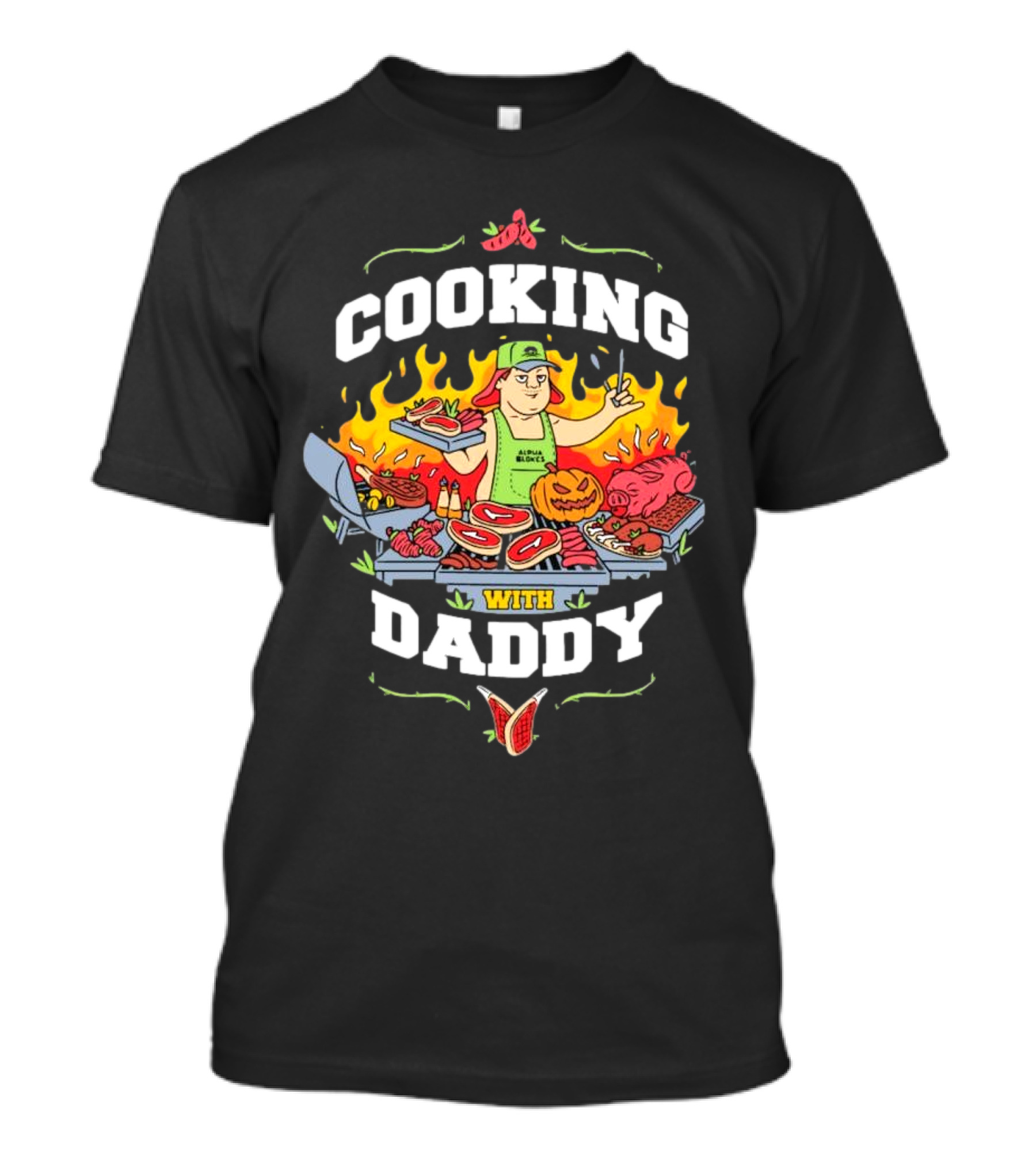 Alpha Blokes Cooking With Daddy 2024 Grilling BBQ Flames T-Shirt