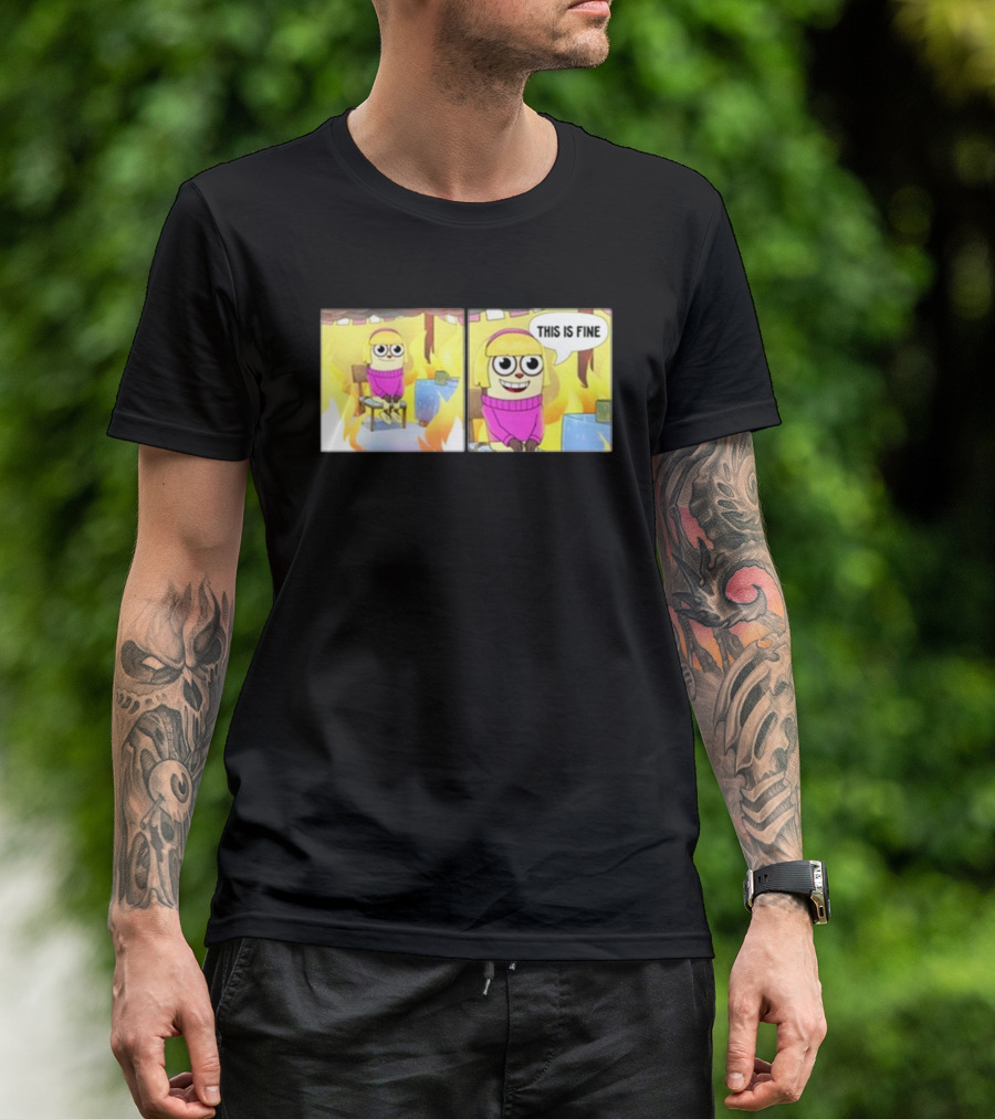 Maxdesignpro This Is Fine Comic Meme Character In Burning Room T-Shirt