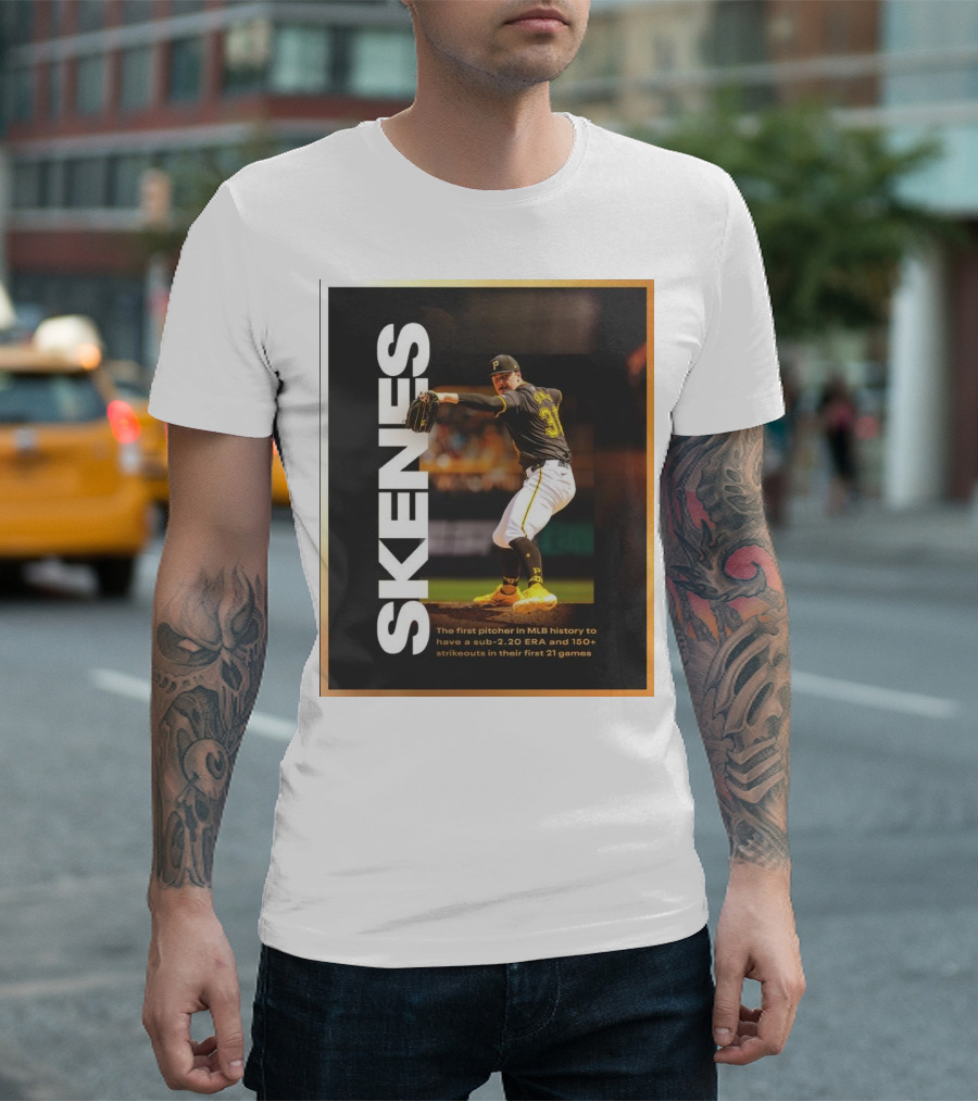 Skenes The First Pitcher In MLB History To Have A Sub-2.20 ERA And 150+ Strikeouts In Their First 21 Games T-Shirt