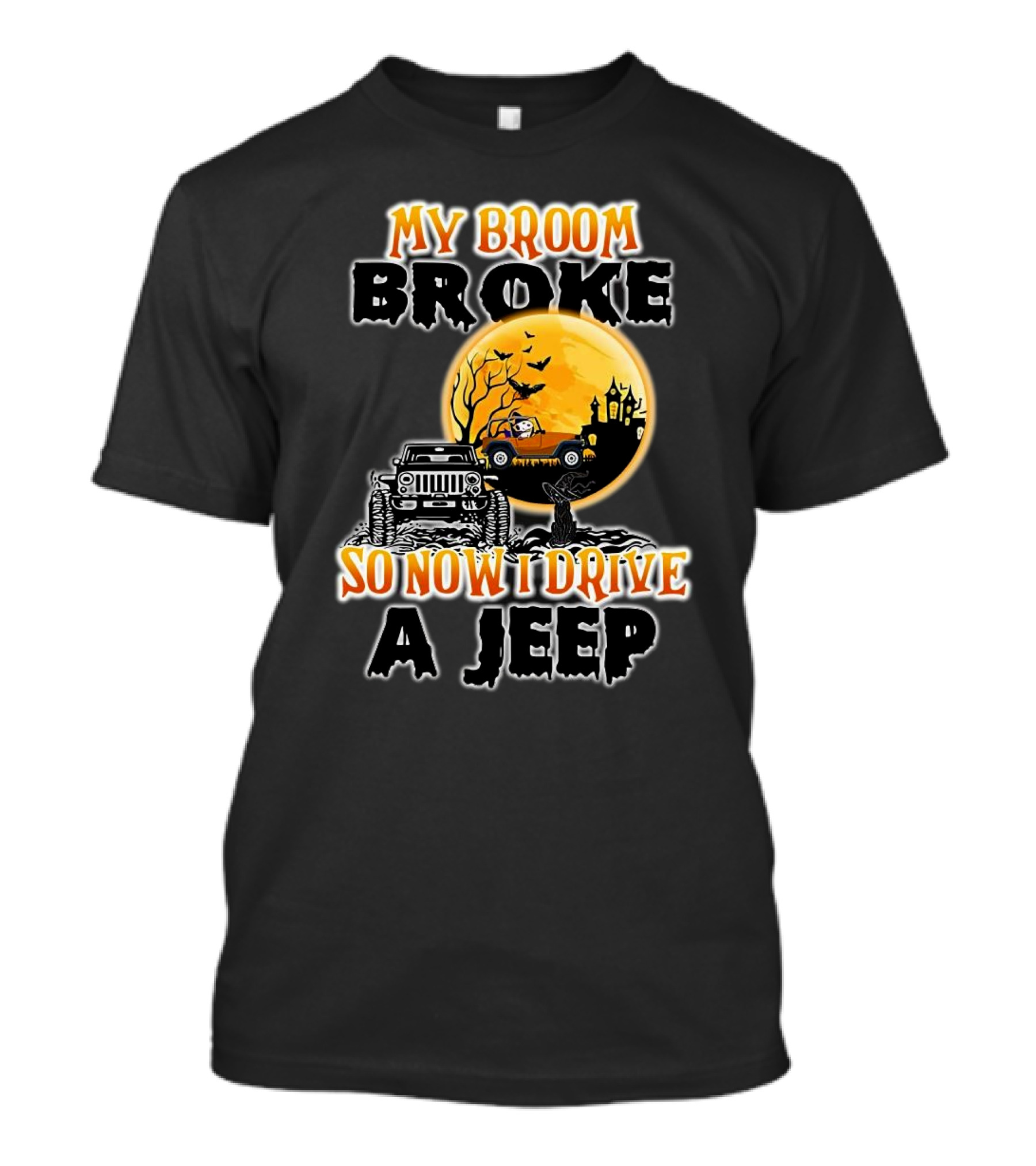 My Broom Broke So Now I Drive A Jeep Halloween 2024 Black Cat Moon Jeep Haunted House T-Shirt