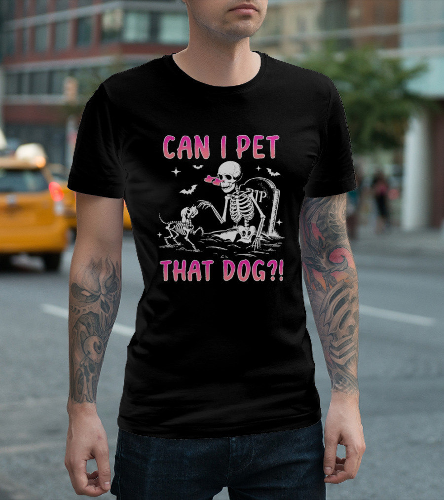 Can I Pet That Dog Funny Skeleton Halloween with Tombstone and Bats T-Shirt