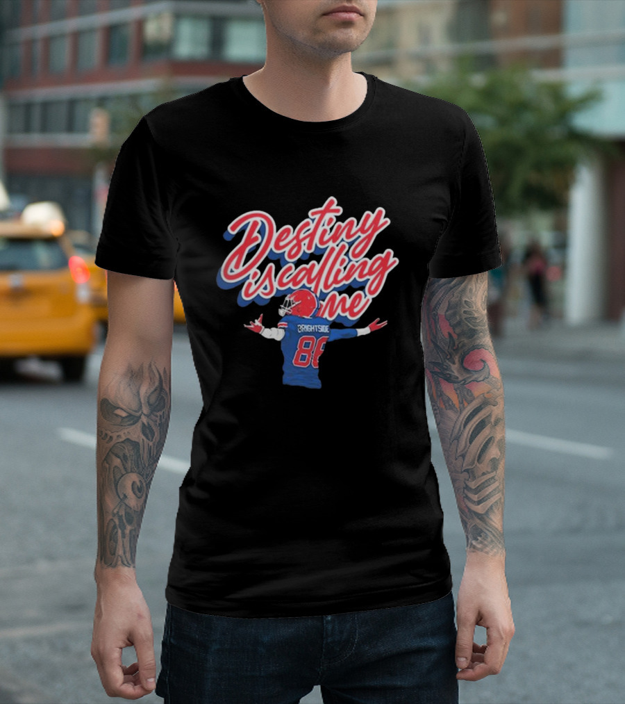 Destiny Is Calling Me Brightside Football Player 88 T-Shirt