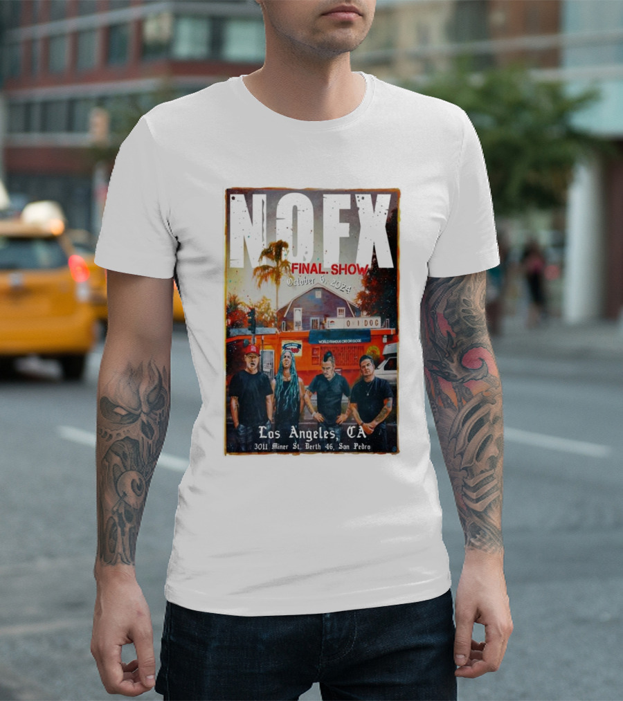 NOFX Final Show October 6 2024 Los Angeles CA 3011 Miner St Berth 46 San Pedro T-Shirt