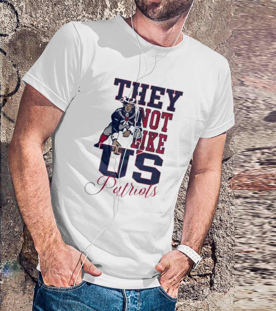 THEY NOT LIKE US PATRIOTS T-Shirt
