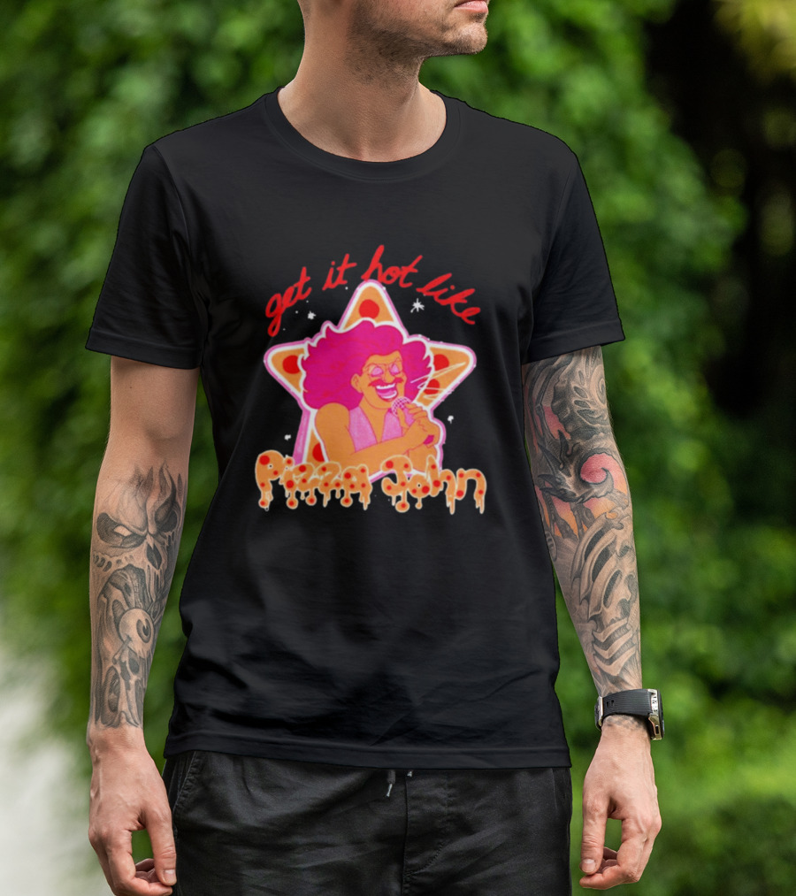 Get It Hot Like Pizza John Star Iconic T-Shirt