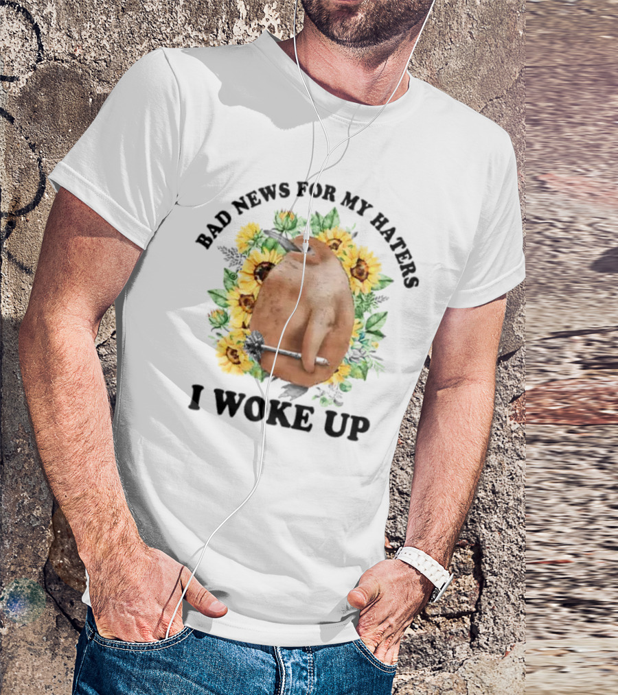 Bad News For My Haters I Woke Up Sunflowers Sloth Holding Dumbbell T-Shirt