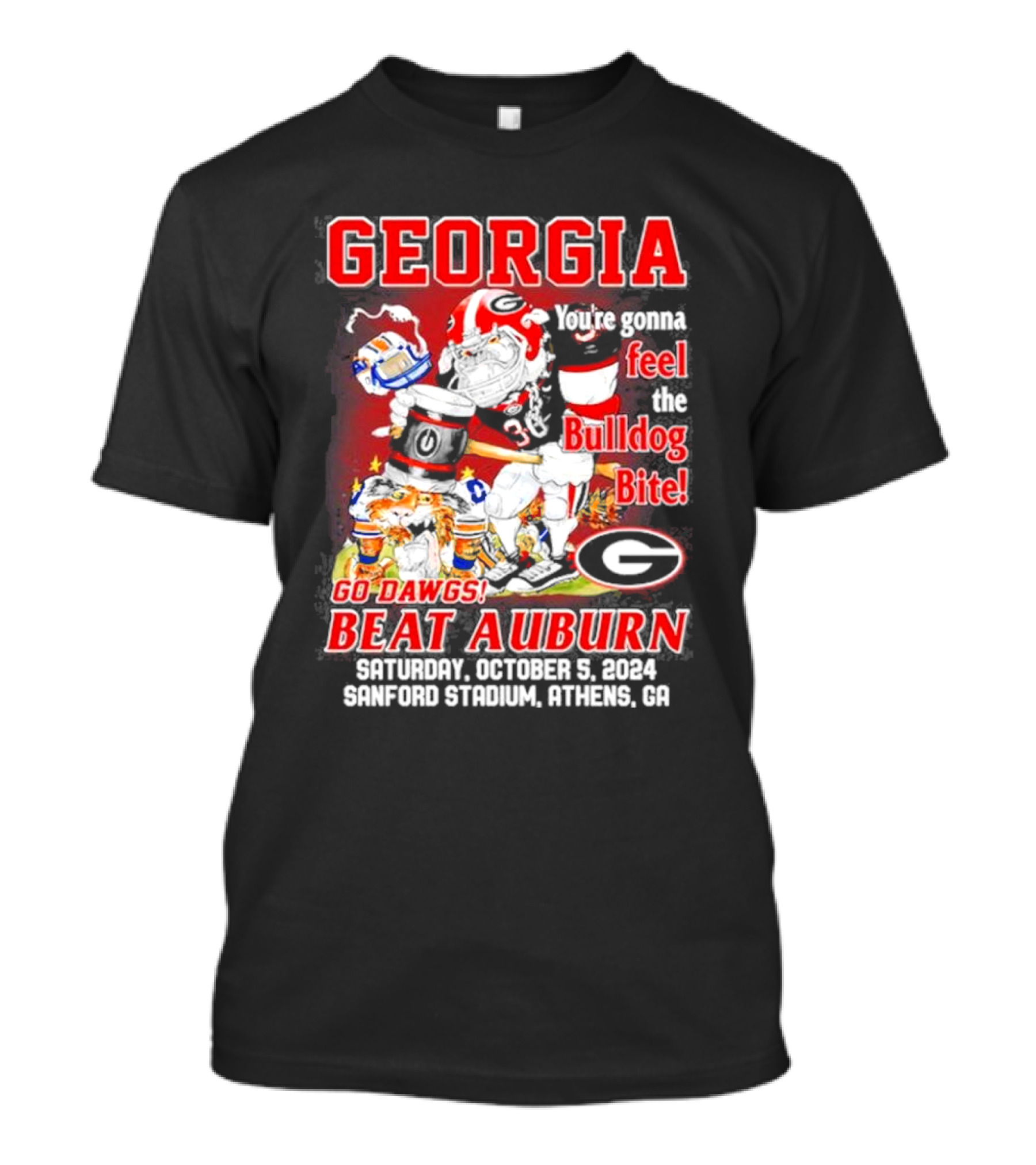 Georgia Go Dawgs You’re Gonna Feel The Bulldog Bite Beat Auburn Saturday October 5 2024 Sanford Stadium Athens GA T-Shirt