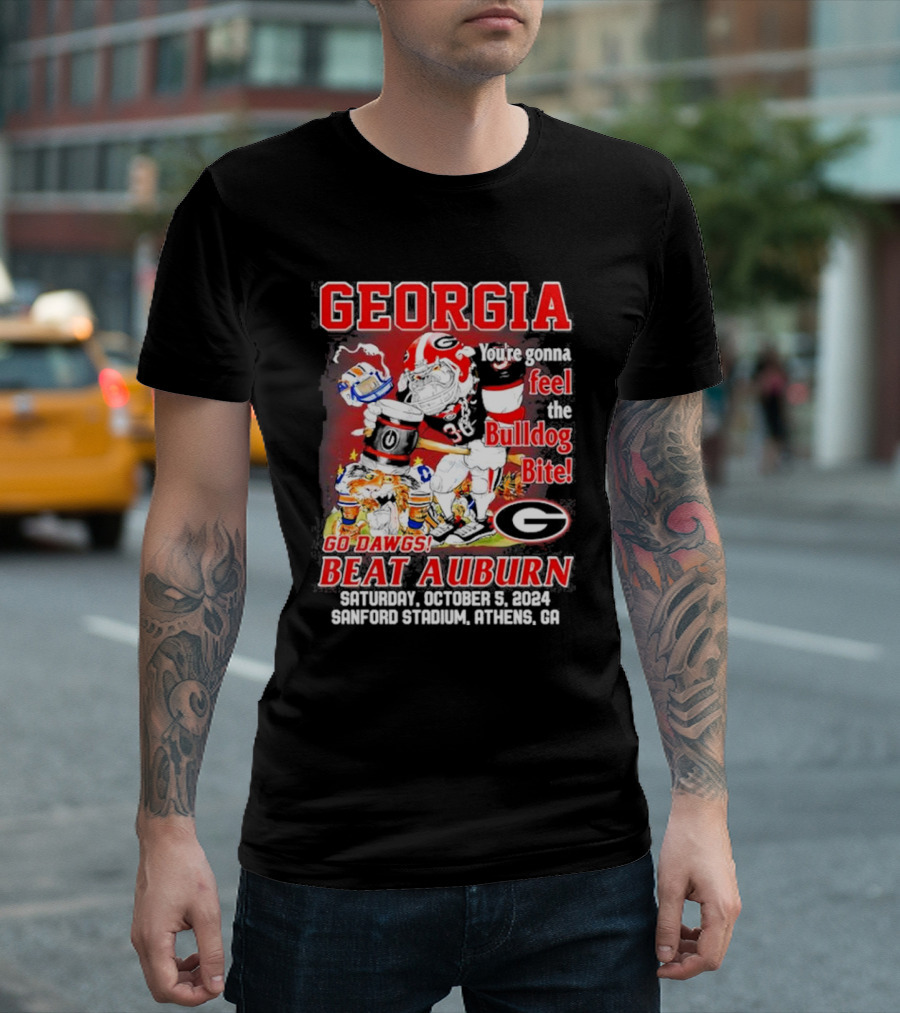 Georgia Go Dawgs You’re Gonna Feel The Bulldog Bite Beat Auburn Saturday October 5 2024 Sanford Stadium Athens GA T-Shirt