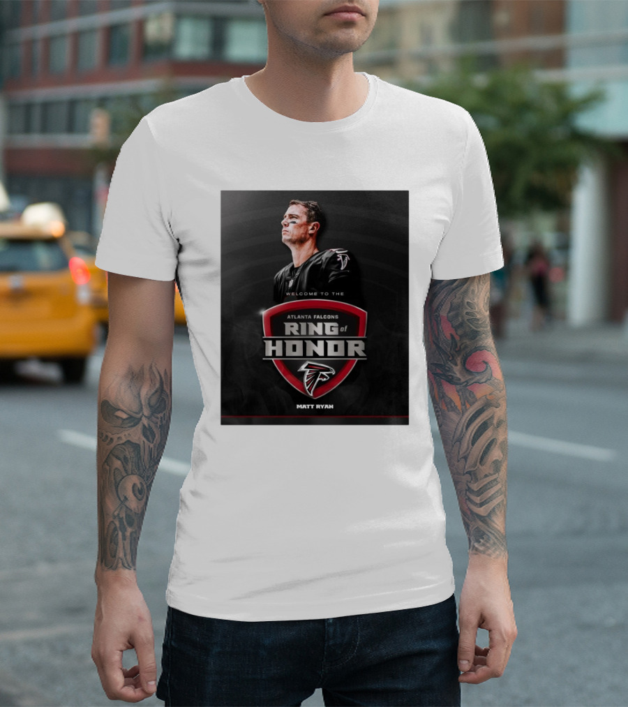 Welcome to the Atlanta Falcons Ring of Honor Matt Ryan NFL T-Shirt