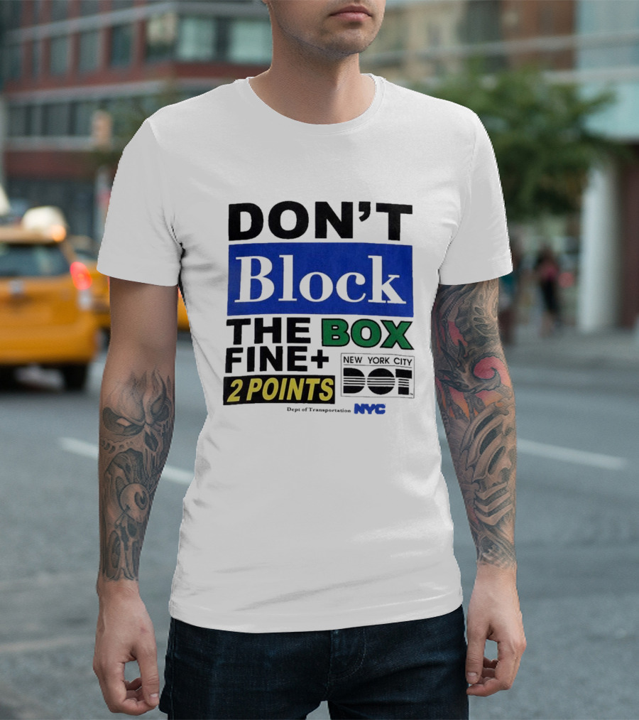 NYC Department of Transportation Don't Block The Box Fine 2 Points T-Shirt