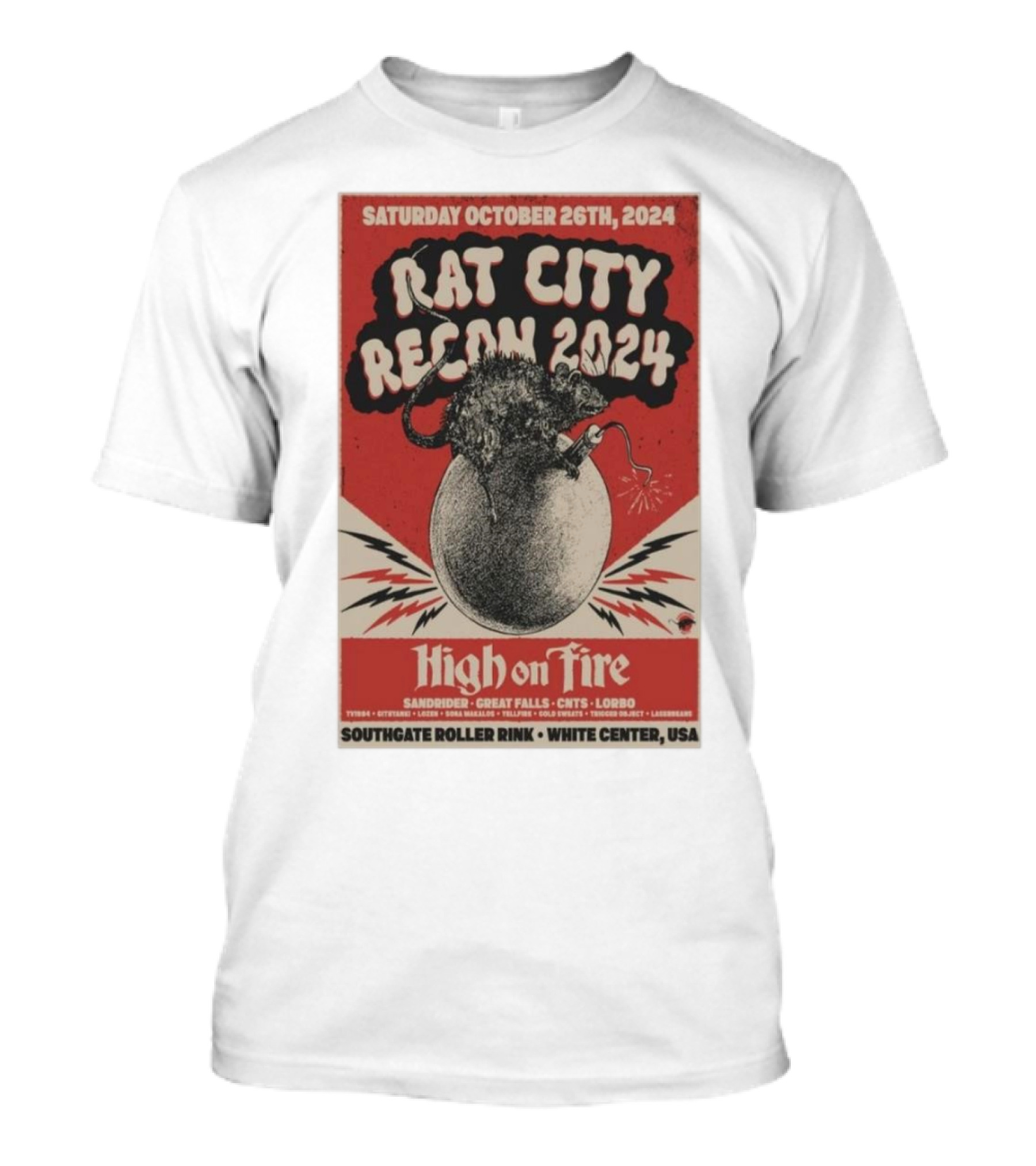 SATURDAY OCTOBER 26TH 2024 RAT CITY RECON 2024 HIGH ON FIRE SOUTHGATE ROLLER RINK WHITE CENTER USA T-Shirt