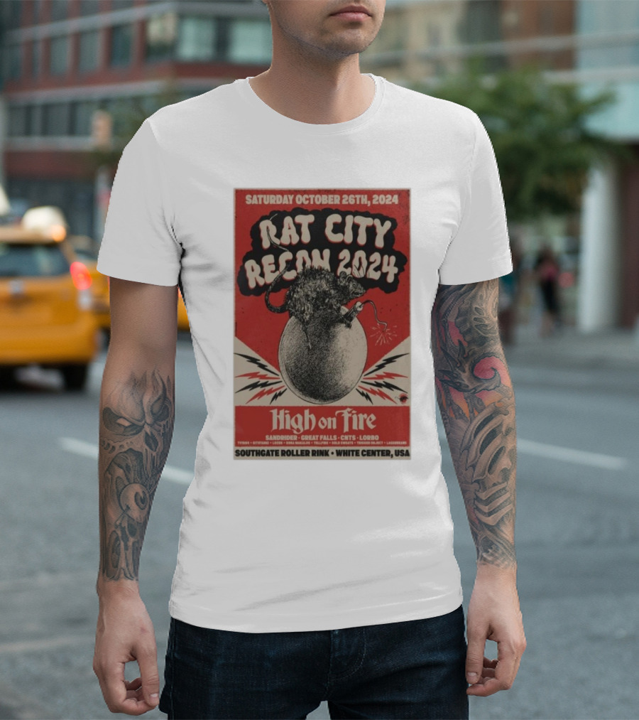 SATURDAY OCTOBER 26TH 2024 RAT CITY RECON 2024 HIGH ON FIRE SOUTHGATE ROLLER RINK WHITE CENTER USA T-Shirt