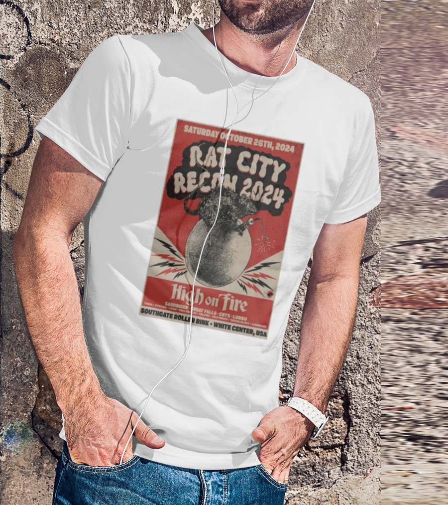 SATURDAY OCTOBER 26TH 2024 RAT CITY RECON 2024 HIGH ON FIRE SOUTHGATE ROLLER RINK WHITE CENTER USA T-Shirt