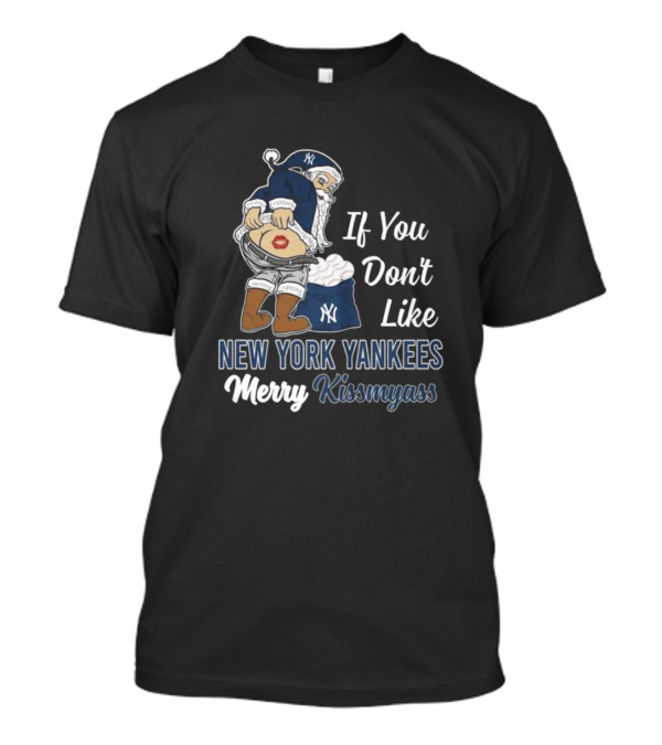 Santa Claus If You Don’t Like New York Yankees Merry Kissmyass T-Shirt