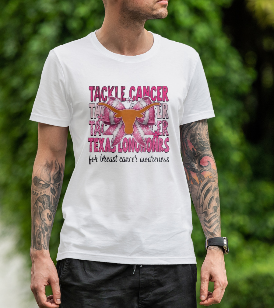 Tackle Cancer Texas Longhorns For Breast Cancer Awareness T-Shirt