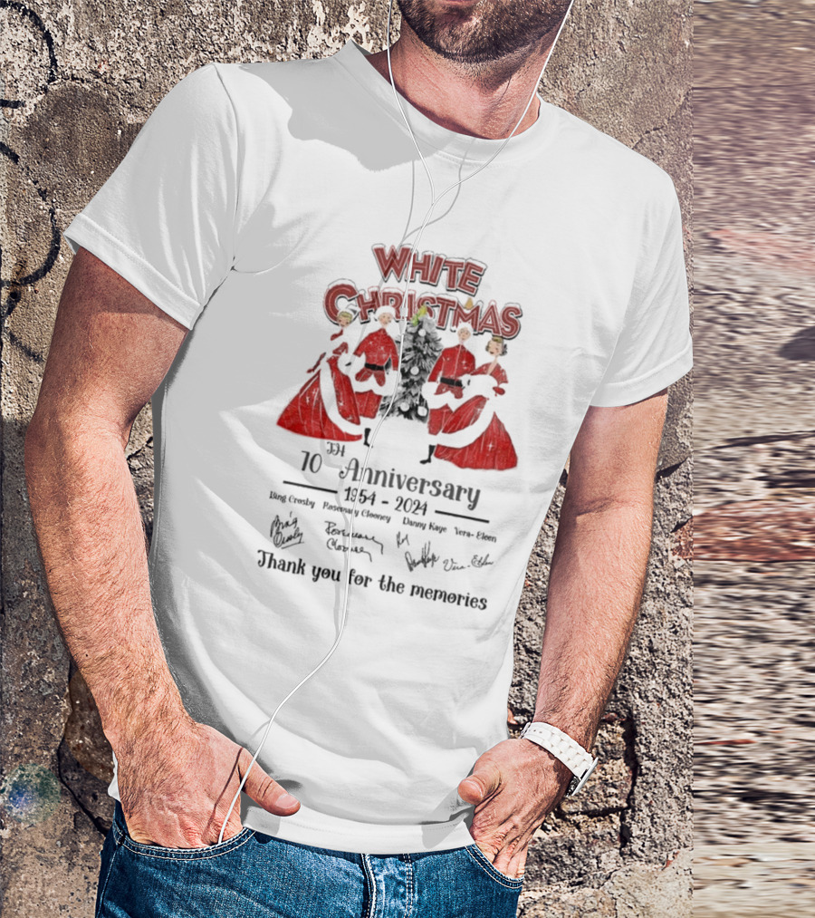 White Christmas 70th Anniversary 1954-2024 Thank You For The Memories Bing Crosby Rosemary Clooney Danny Kaye Vera-Ellen Signatures T-Shirt