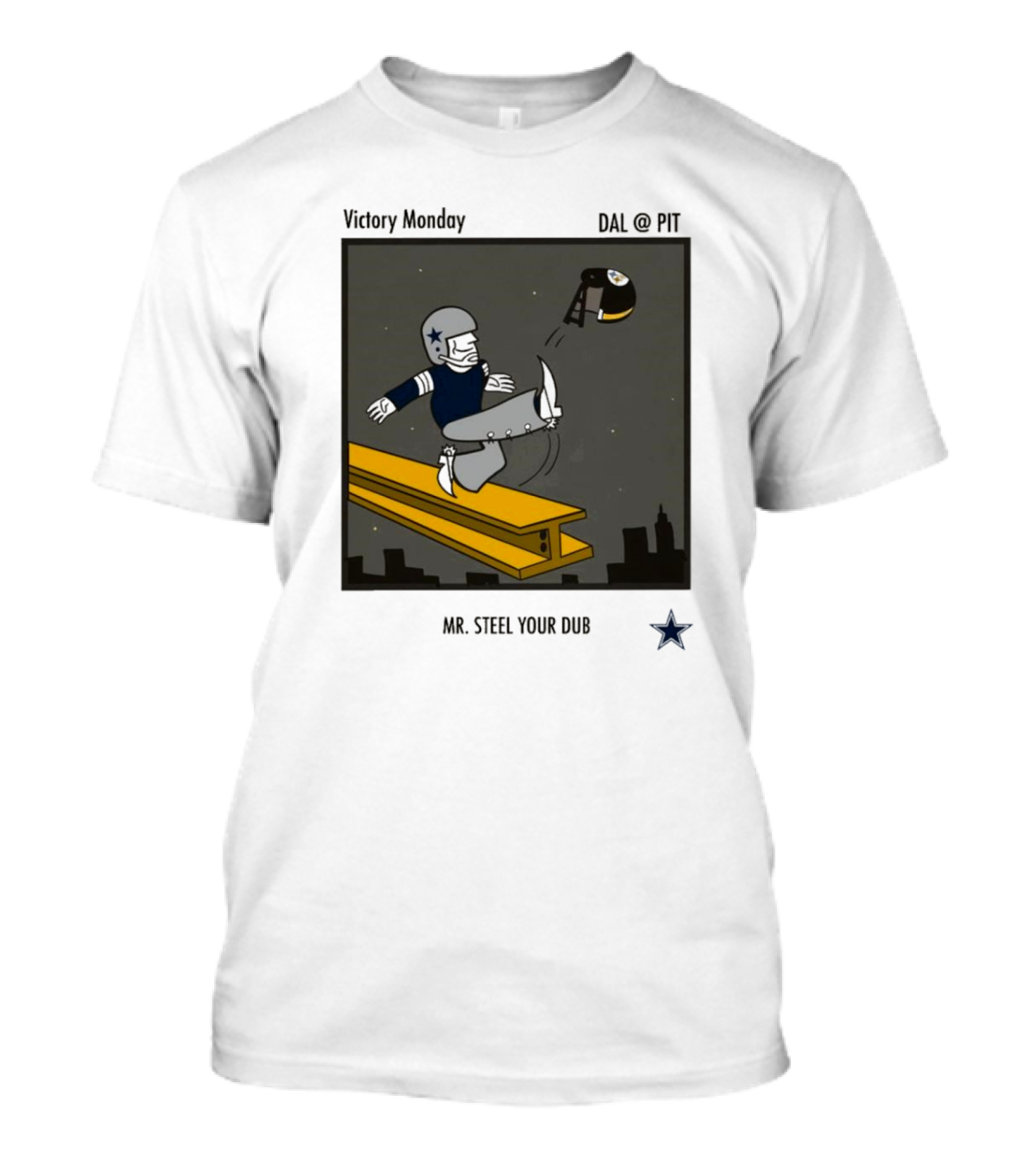 Victory Monday Mr. Steel Your Dub DAL @ PIT T-Shirt