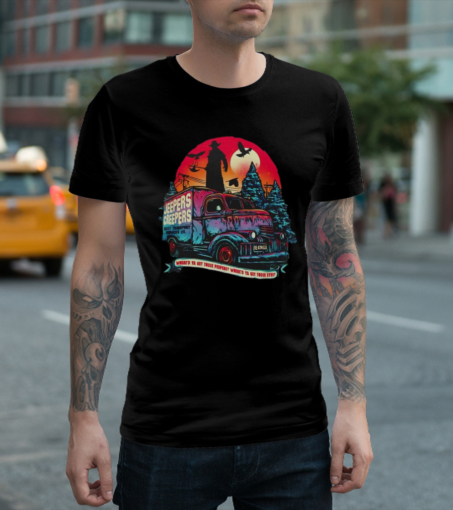 Jeepers Creepers Body Transport Services Co Where’d Ya Get Those Peepers Eyes Vintage Truck Haunted Forest Scene T-Shirt