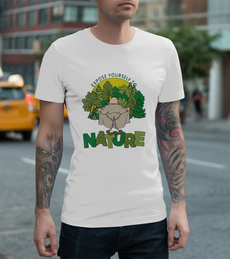 Expose Yourself To Nature Flasher Man In Forest Scene T-Shirt