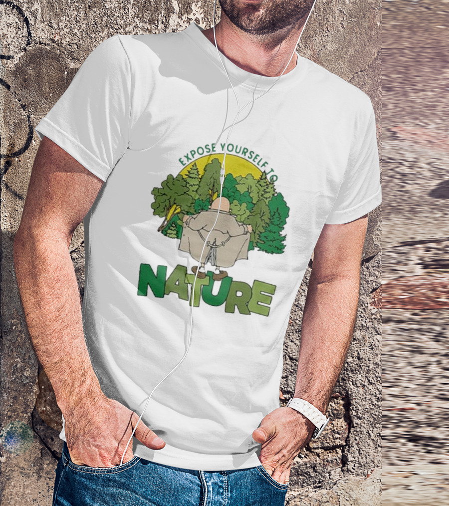 Expose Yourself To Nature Flasher Man In Forest Scene T-Shirt