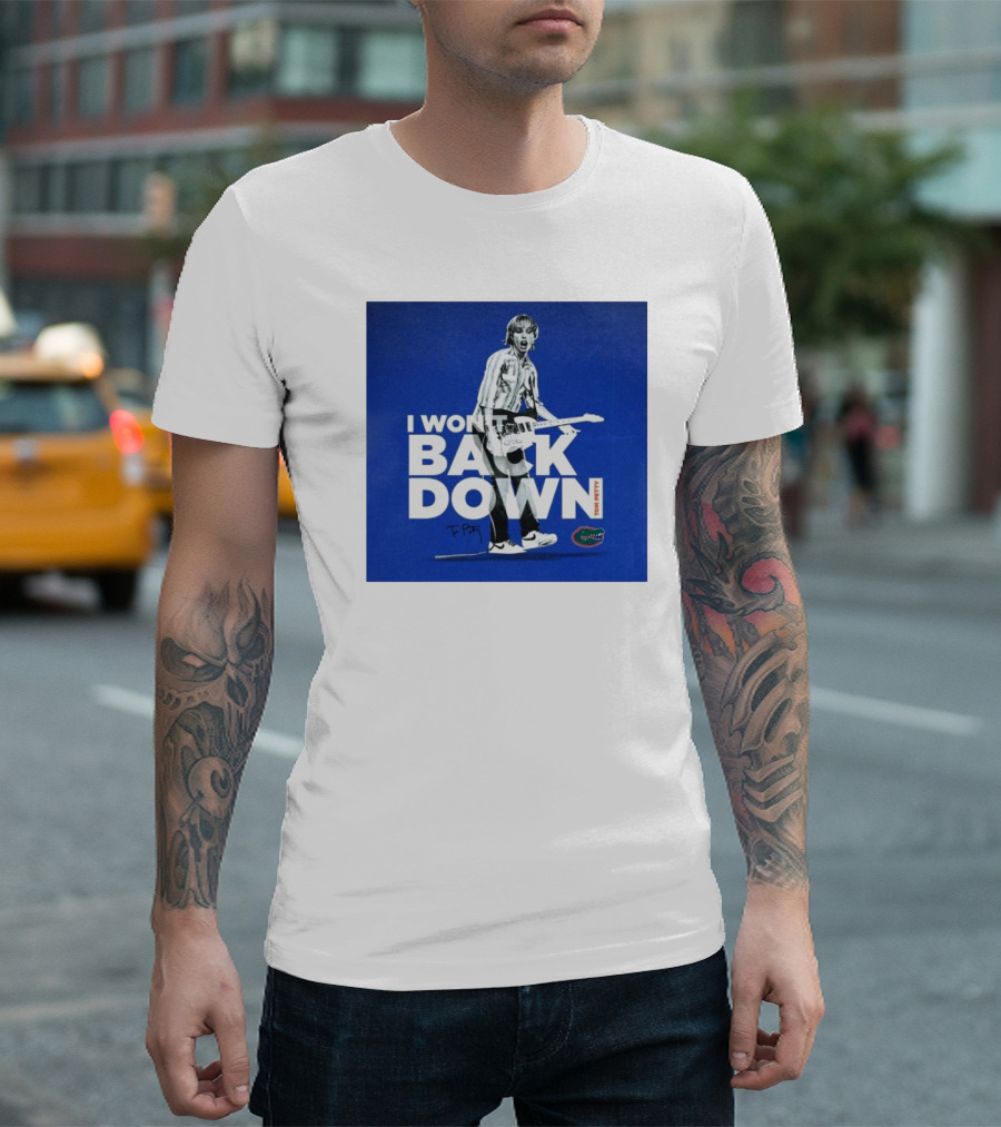 I Won’t Back Down Tom Petty Florida Gators T-Petty Signature T-Shirt