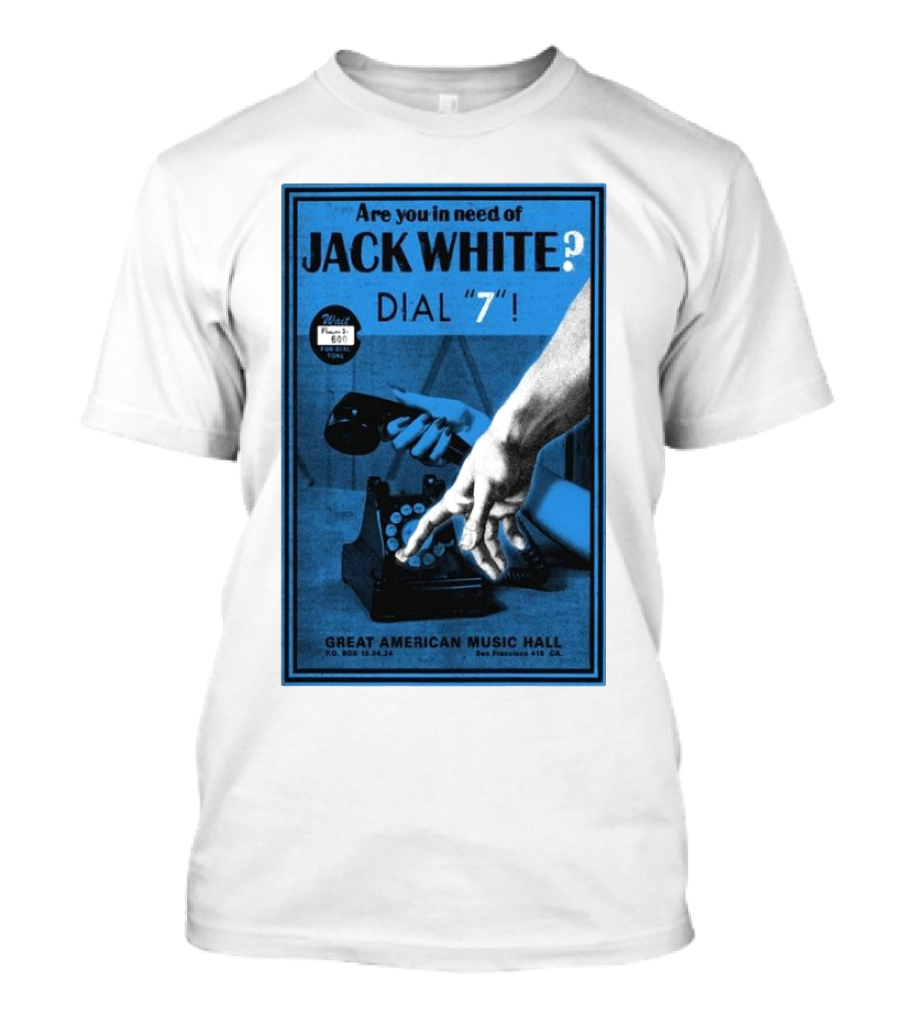Are You In Need Of Jack White? Dial 7 October 4 2024 Great American Music Hall San Francisco CA Concert T-Shirt