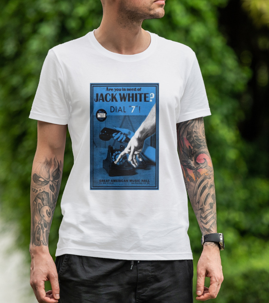 Are You In Need Of Jack White? Dial 7 October 4 2024 Great American Music Hall San Francisco CA Concert T-Shirt