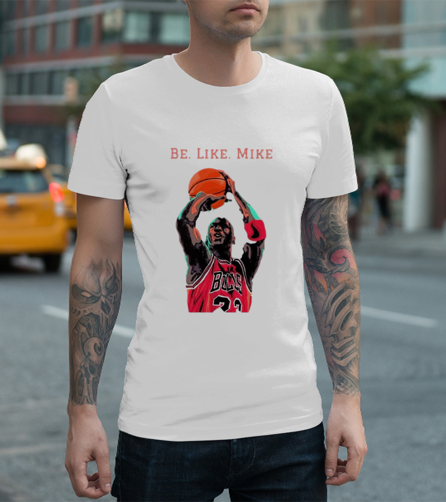 Be Like Mike Chicago Basketball Legend 23 NBA T-Shirt