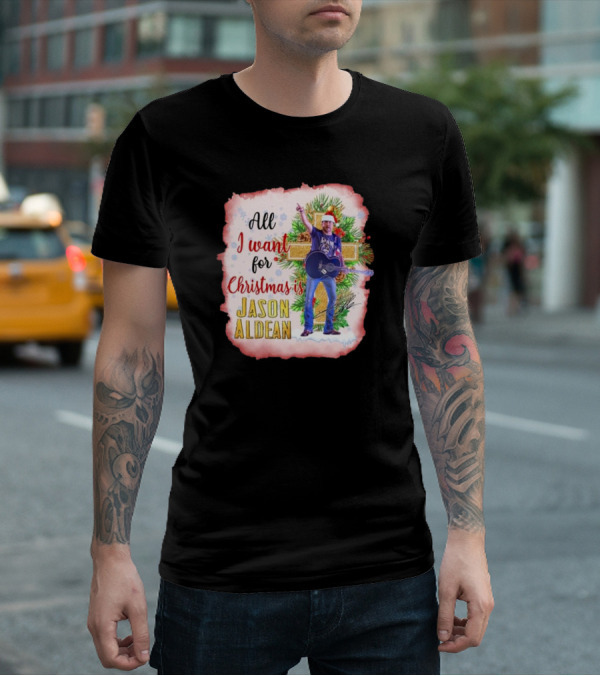 All I Want For Christmas Is Jason Aldean In Santa Hat With Guitar T-Shirt