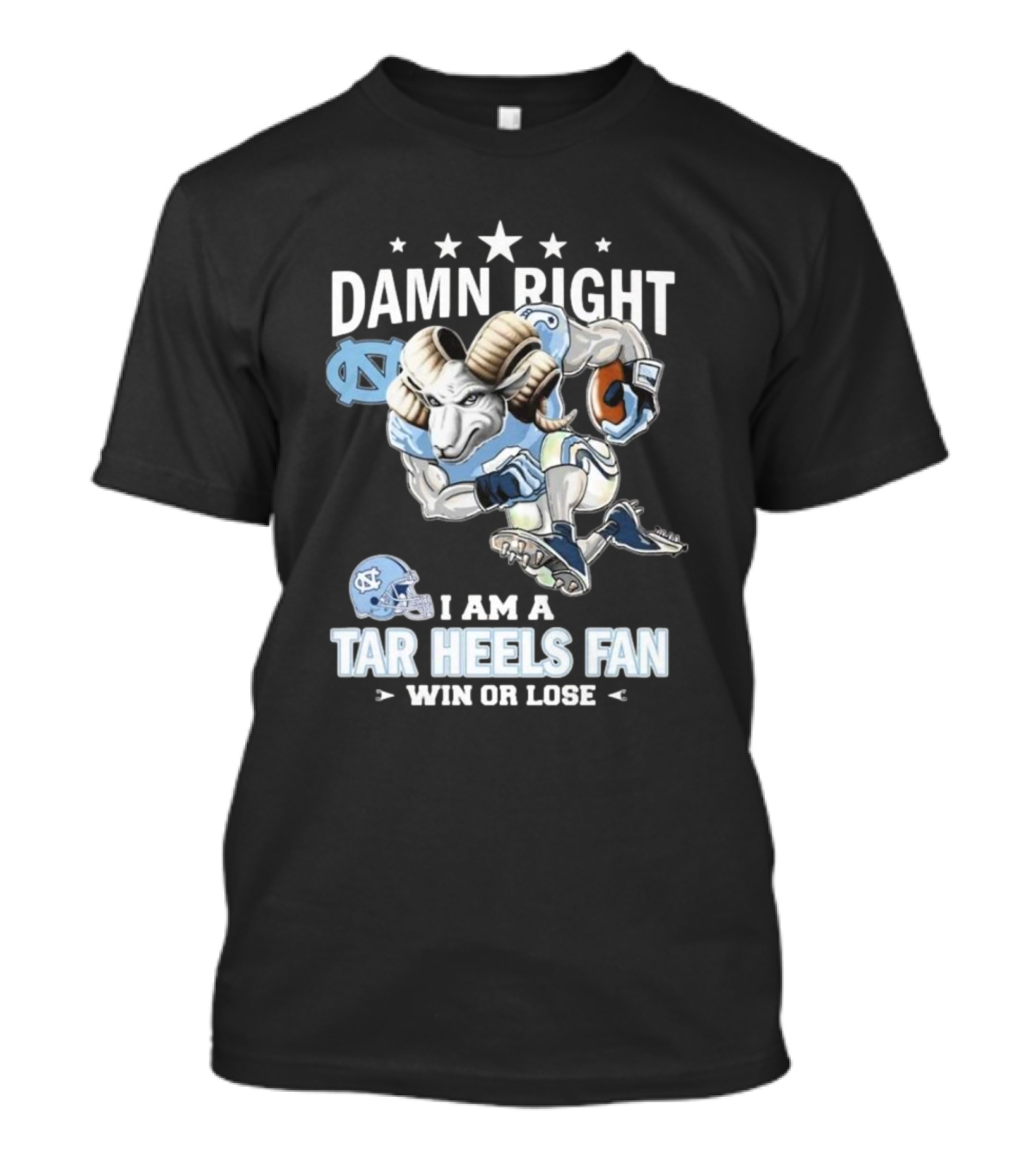 Damn Right I Am A Tar Heels Fan Win Or Lose 2024 Mascot Football Helmet T-Shirt