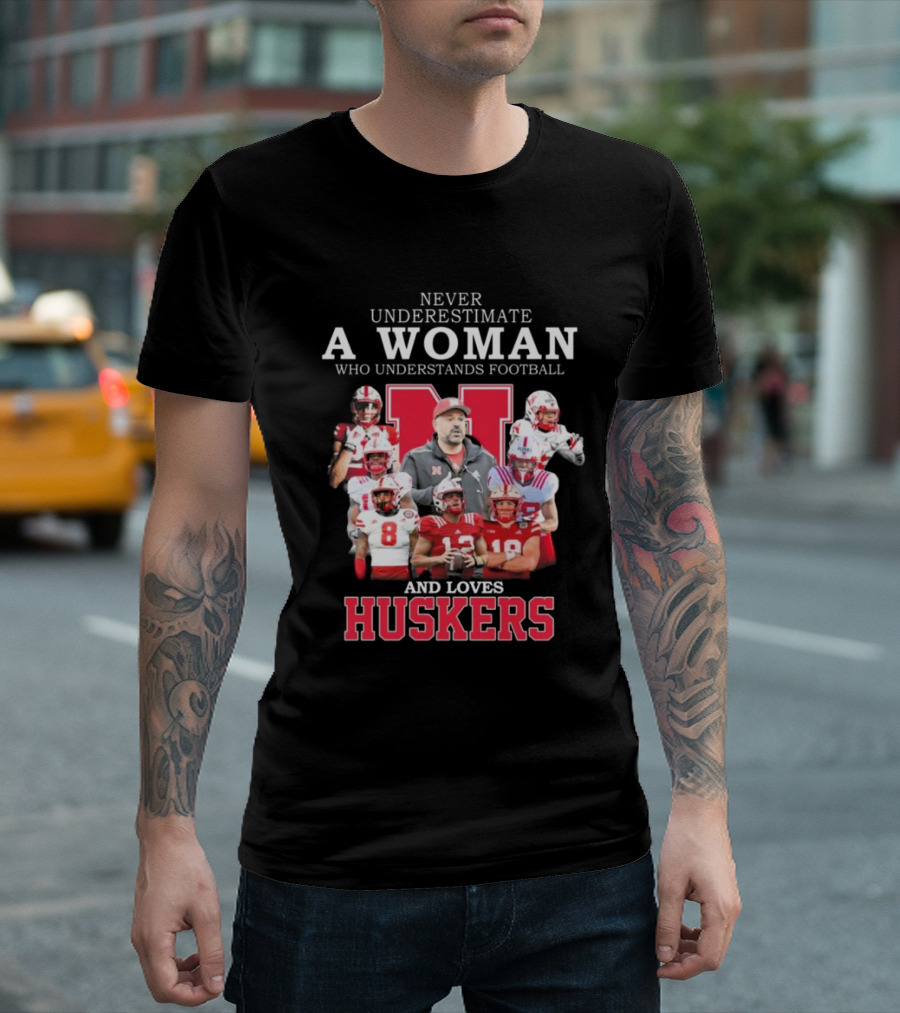 Never Underestimate A Woman Who Understands Football And Loves Huskers Nebraska T-Shirt