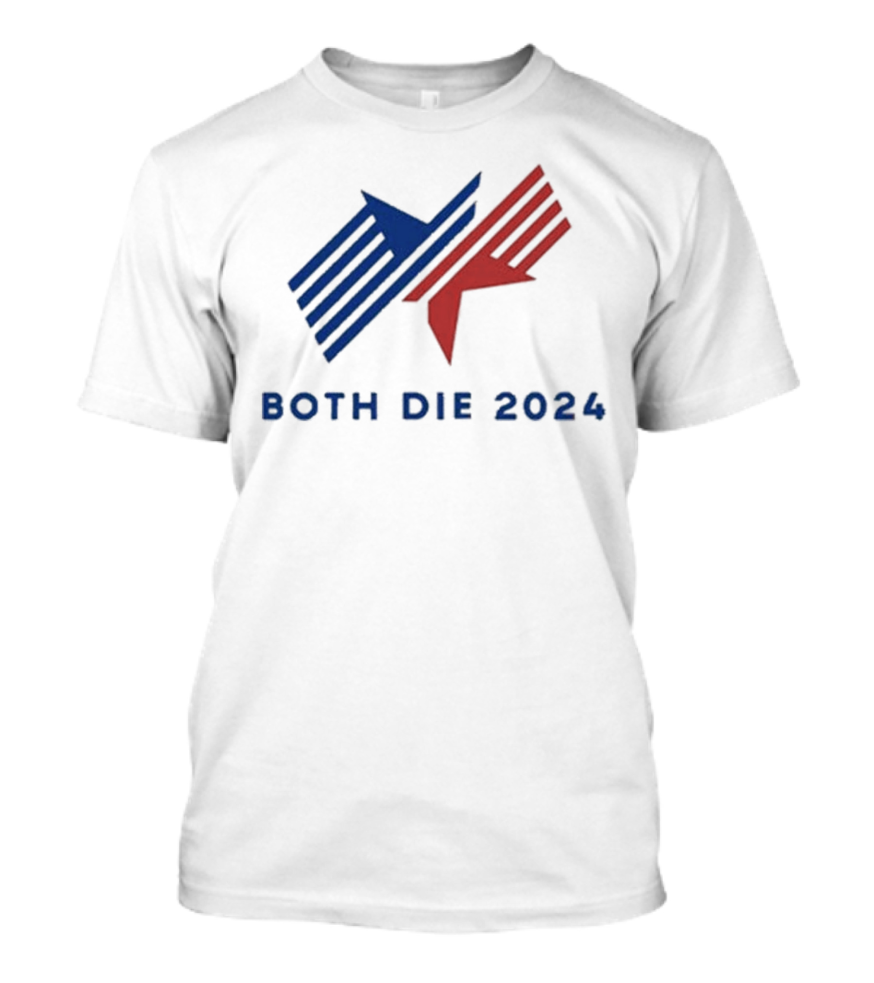 Tracyrosenthal Both Die 2024 Political Campaign T-Shirt