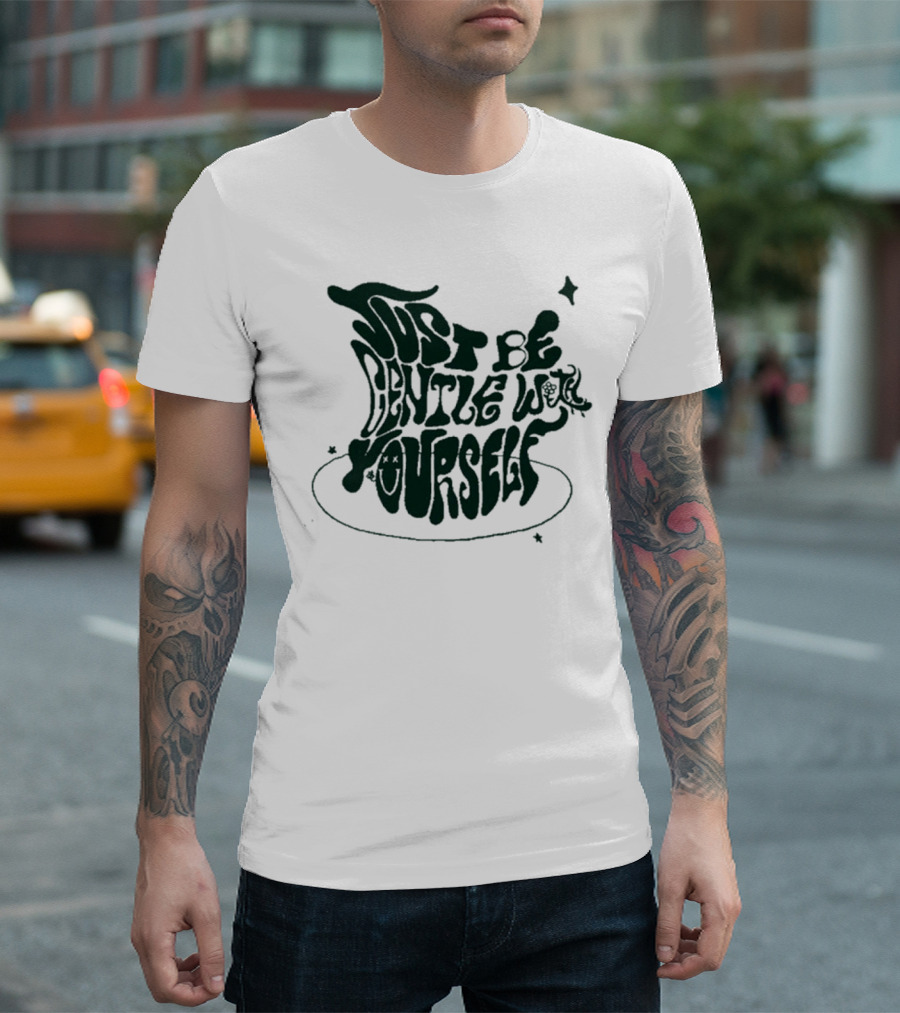 Just Be Gentle With Yourself Bini Colet Ofc You Did Well T-Shirt
