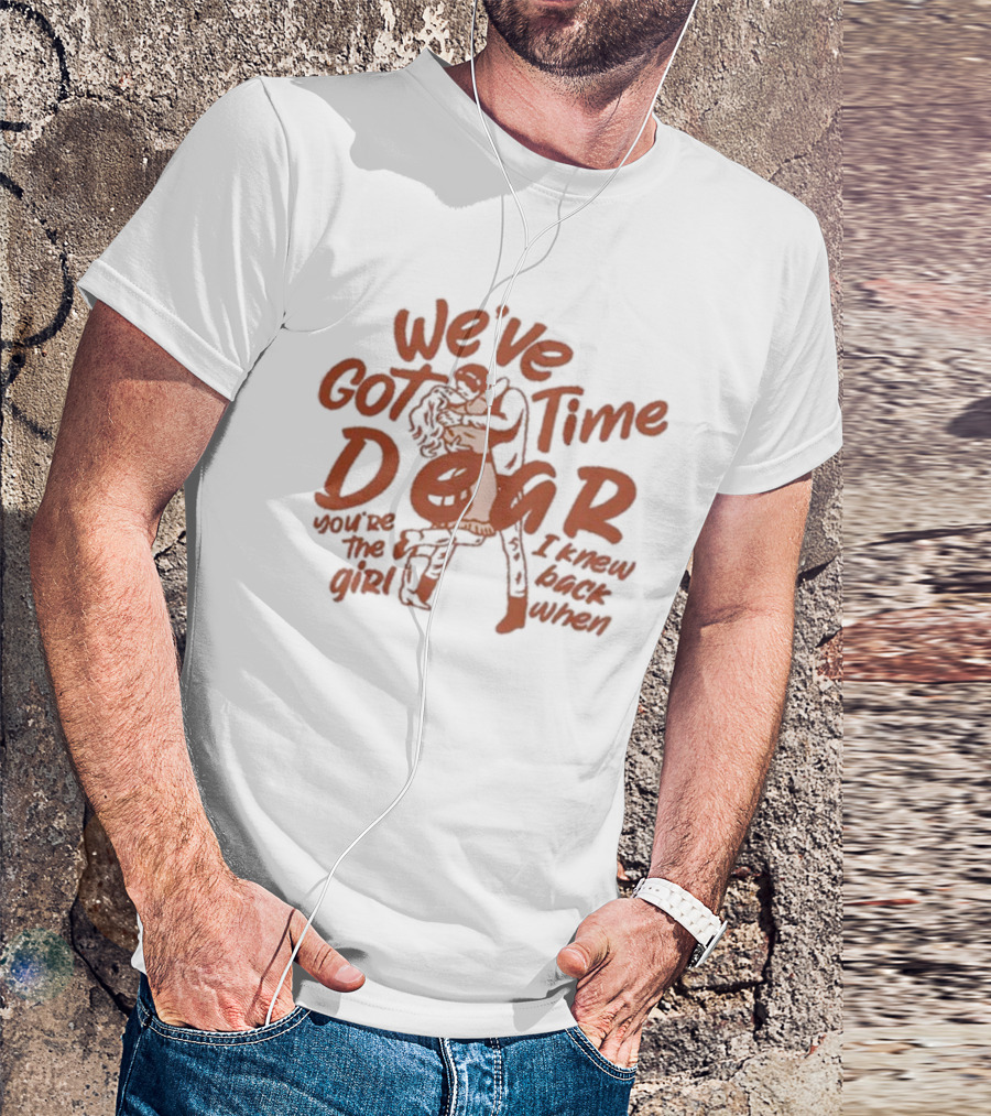 We’ve Got Time Dear You’re The Girl I Knew Back When Charles Wesley Godwin Women’s All Again T-Shirt