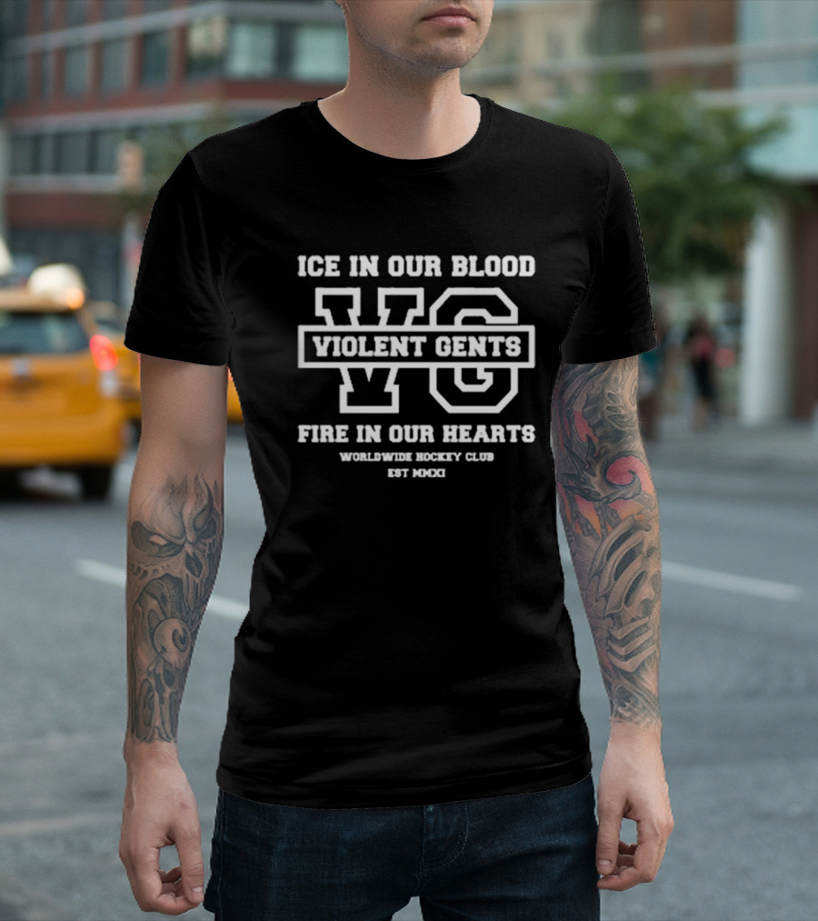 Ice In Our Blood Violent Gents Fire In Our Hearts WG Worldwide Hockey Club EST MMXI T-Shirt