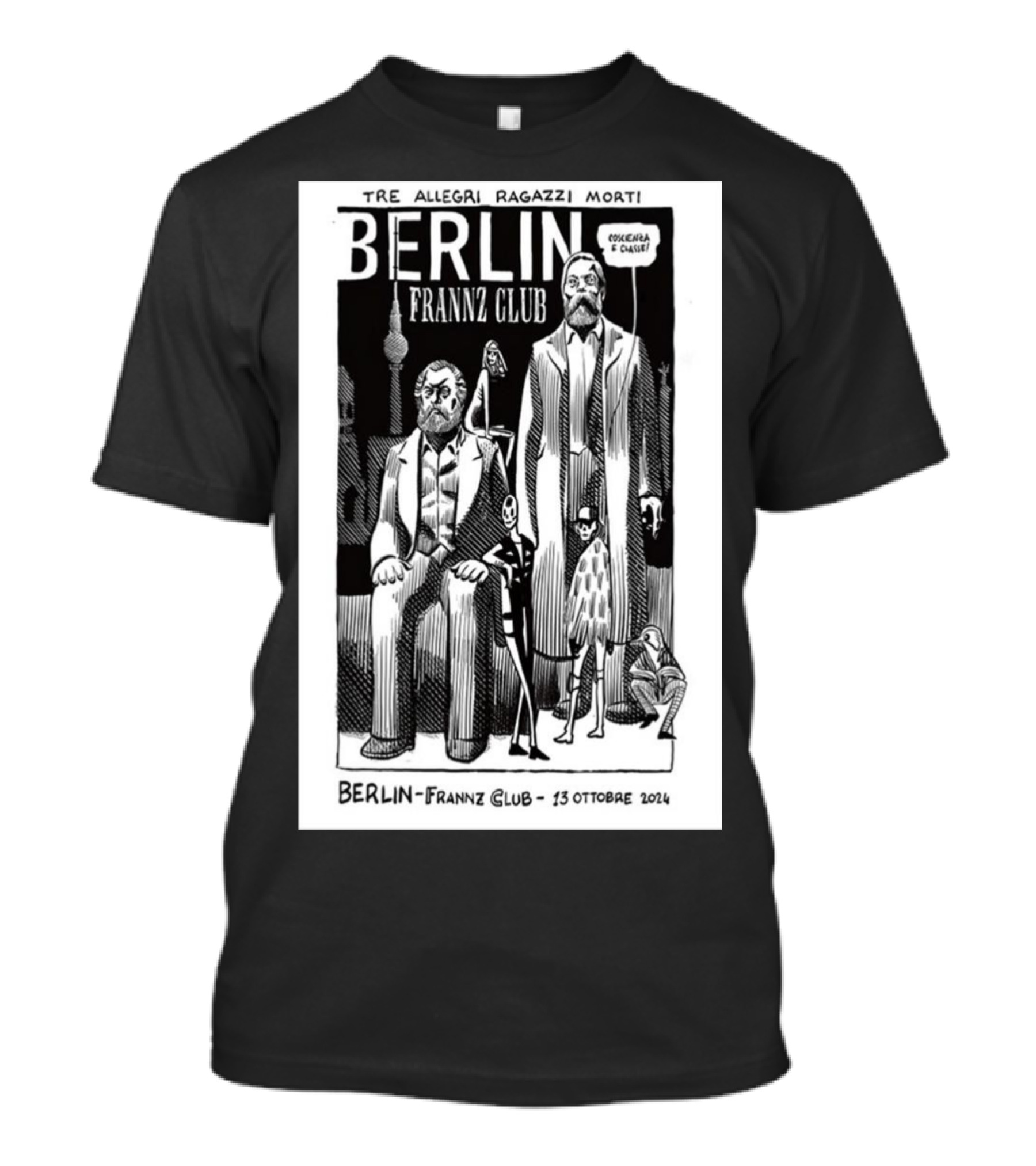 Tre Allegri Ragazzi Morti Berlin Frannz Club 13 Ottobre 2024 Concerto Manifesto T-Shirt