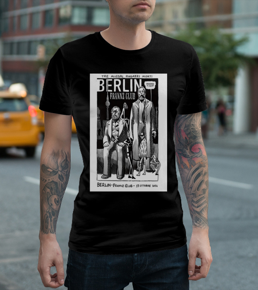 Tre Allegri Ragazzi Morti Berlin Frannz Club 13 Ottobre 2024 Concerto Manifesto T-Shirt
