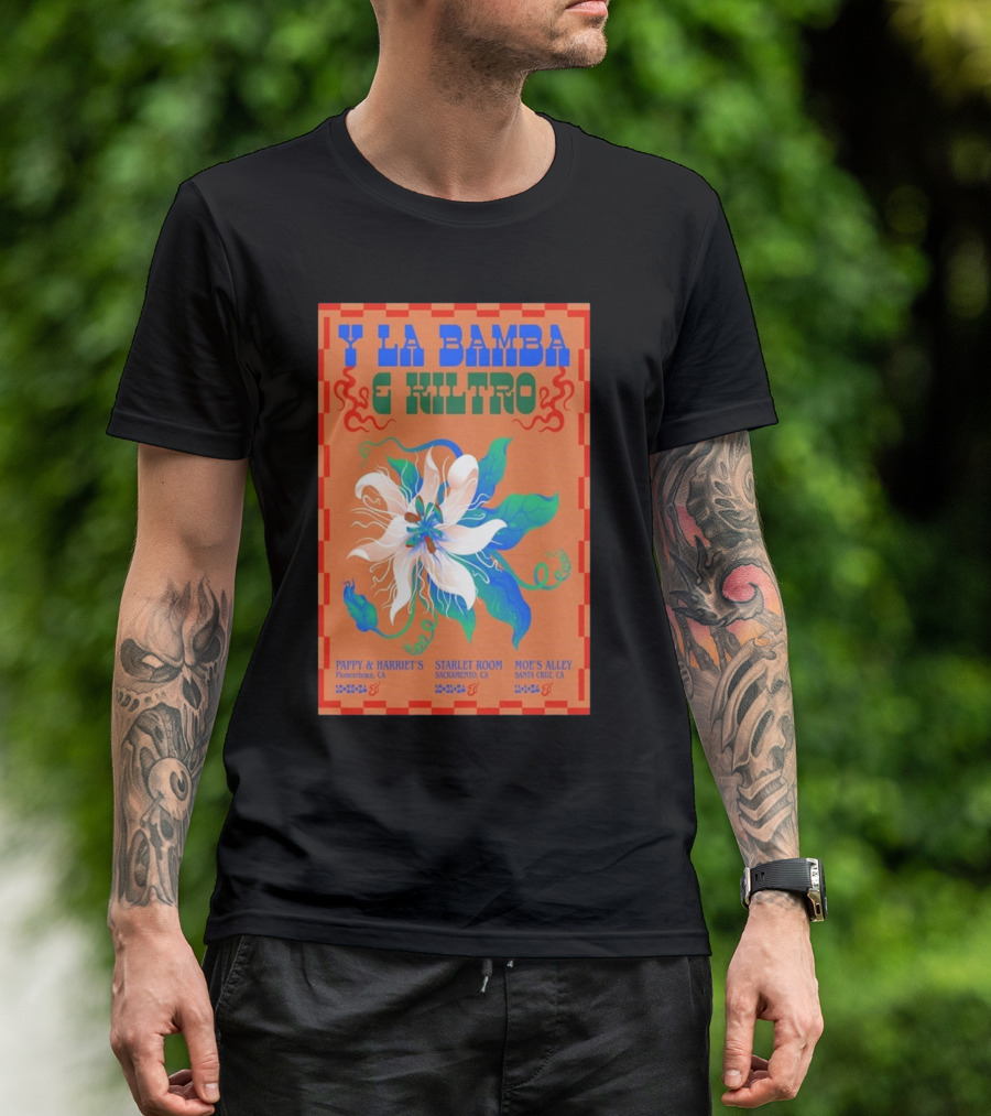 Y La Bamba E Kiltro Pappy And Harriet's Starlet Room Moe's Alley California Tour T-Shirt